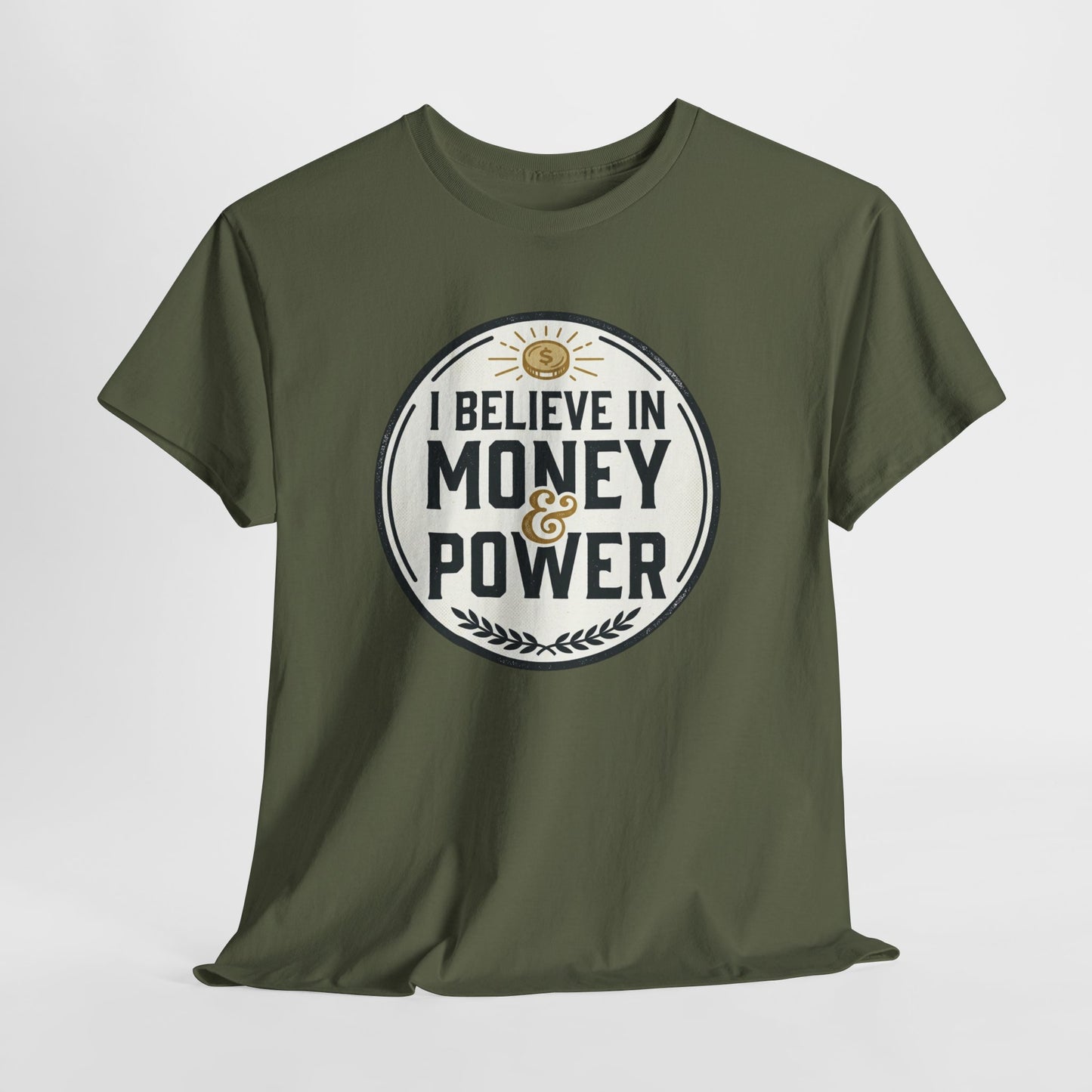 I Believe in Money & Power T-Shirt — Motivational Retro Graphic Tee