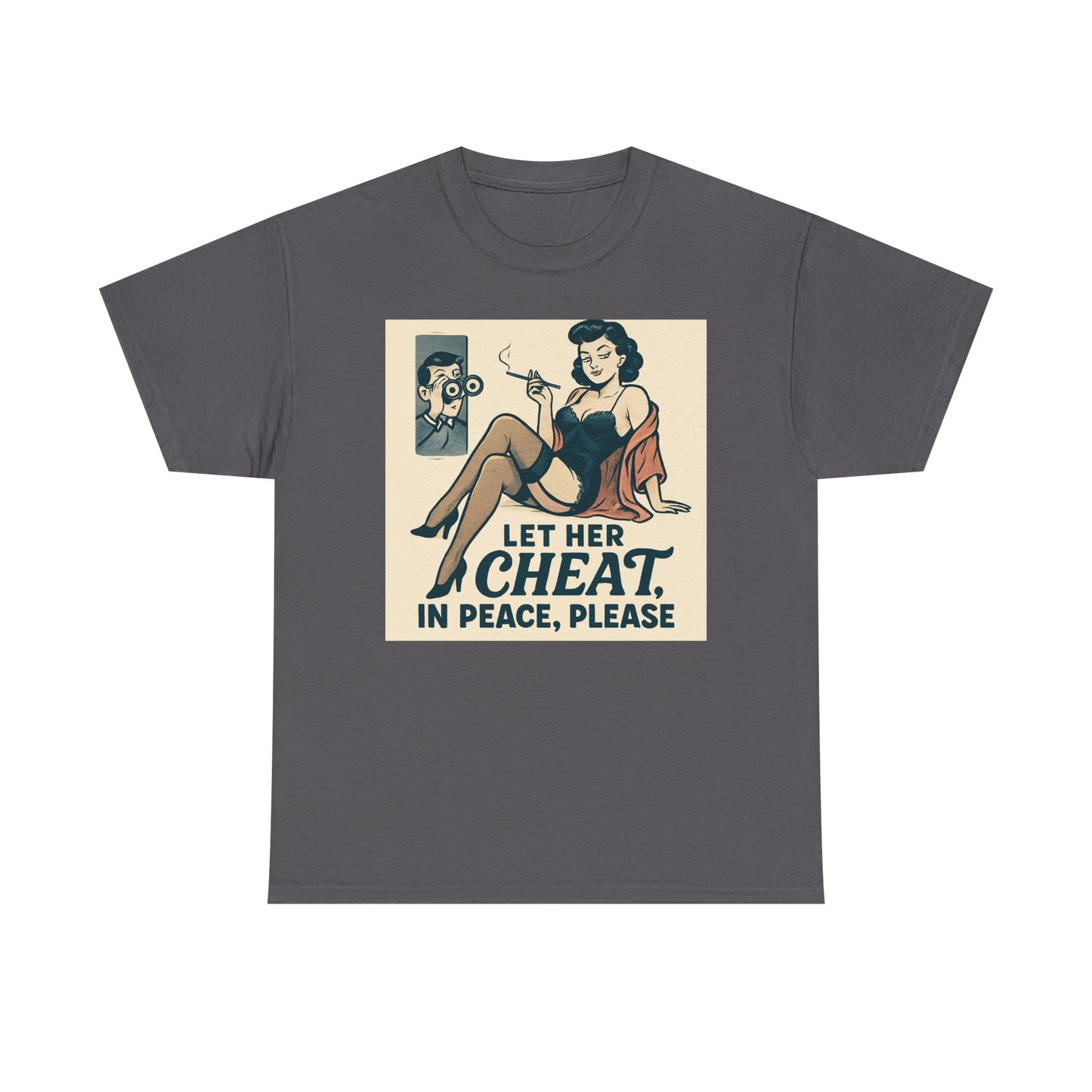 T-Shirt — Vintage Pinup “Let Her Cheat in Peace, Please” Graphic Tee