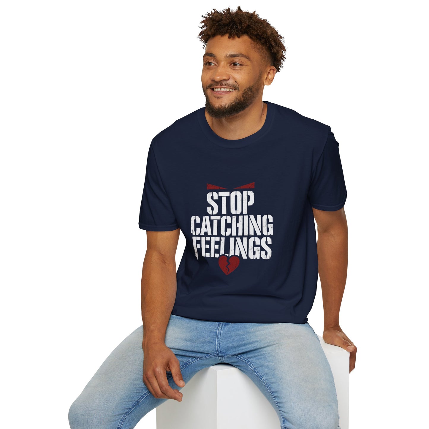 Stop Catching Feelings T-Shirt — Funny Heartbreak Graphic Tee