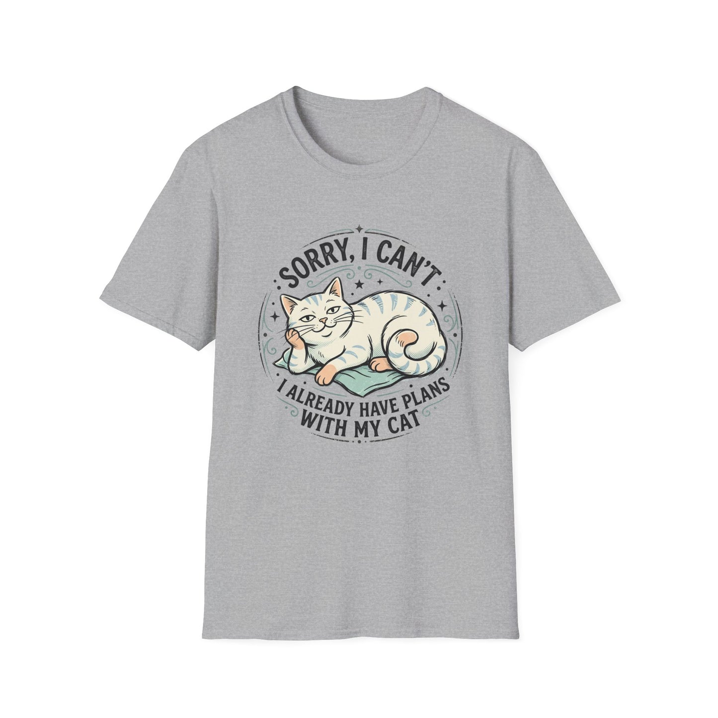 "Sorry, I Can’t — I Already Have Plans With My Cat" Cute Cat Graphic Tee