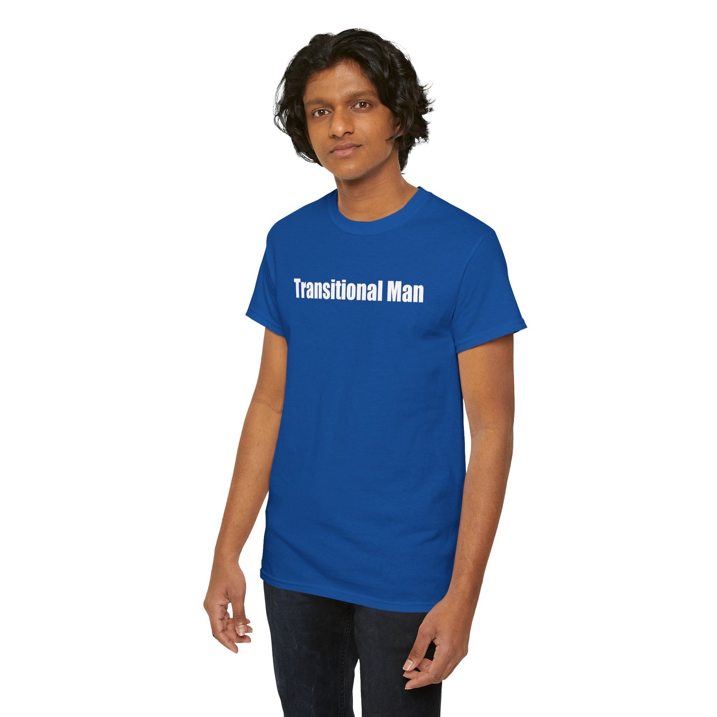 Transitional Man Tee — Bold Text Gender Transition Awareness Shirt Printify