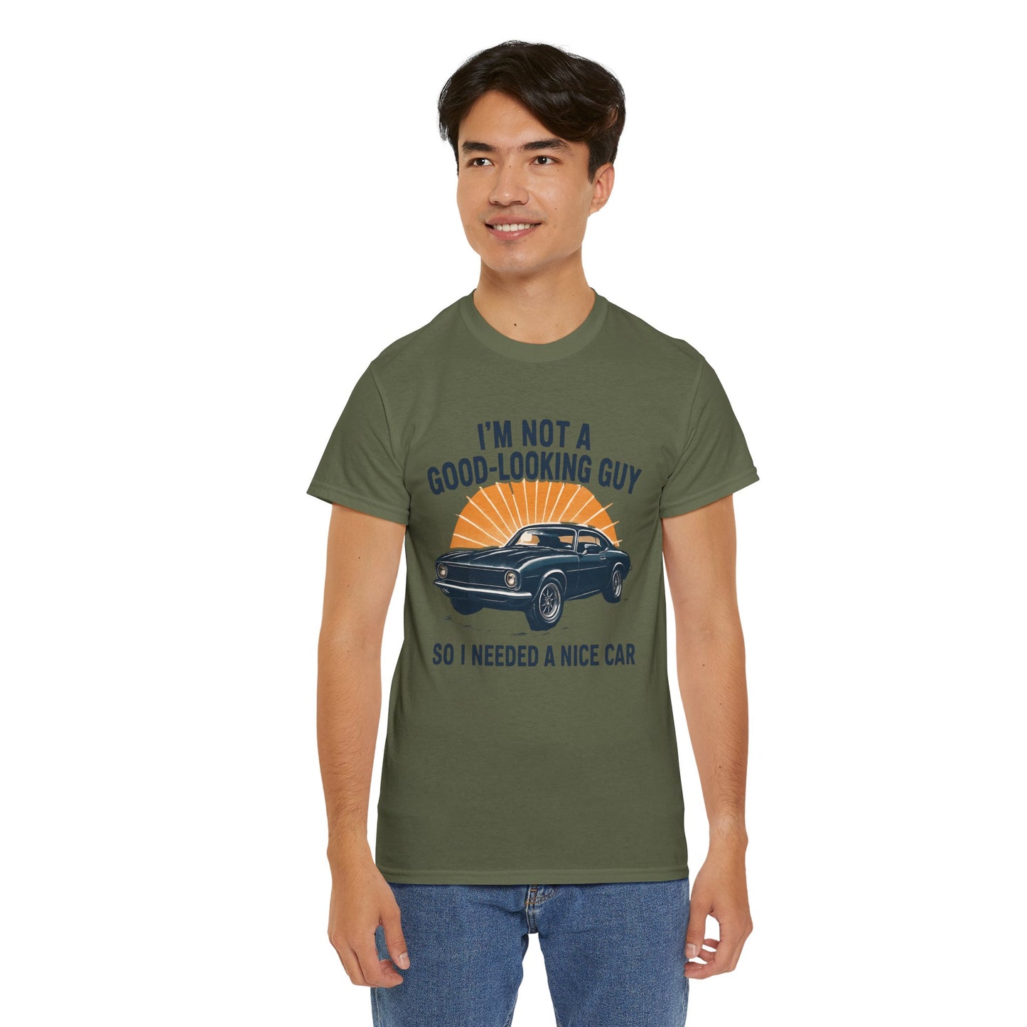 Classic Car Tee - "I'm Not a Good-Looking Guy So I Needed a Nice Car" Vintage Muscle Car T-Shirt