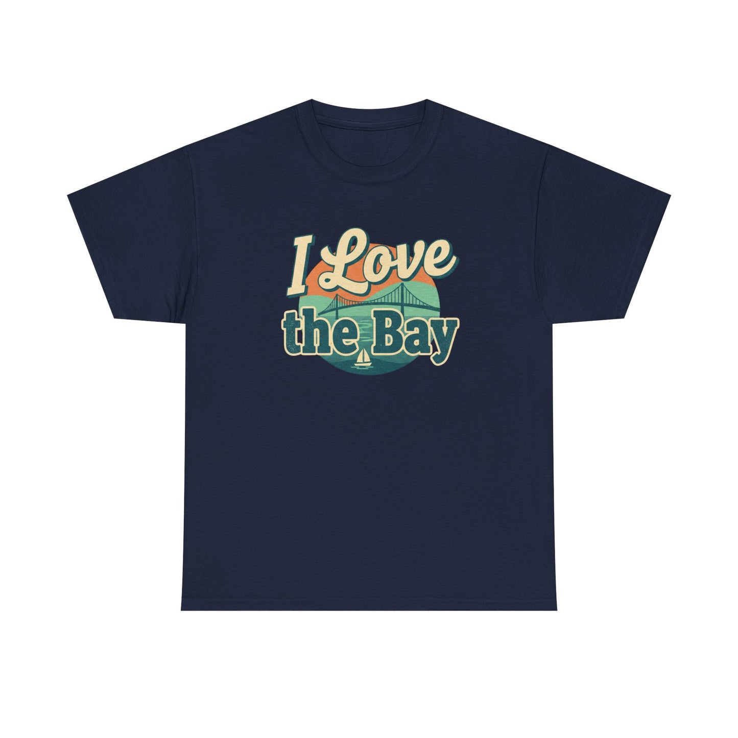 I Love the Bay T-Shirt — Retro Coastal Tee for Bay Lovers