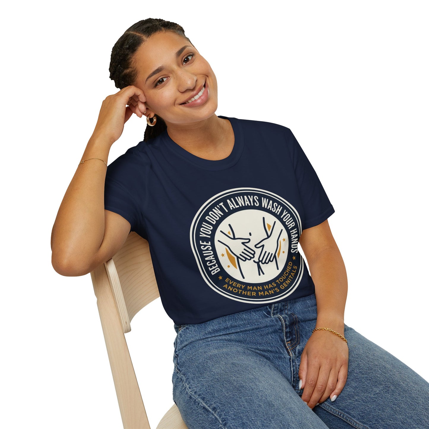"Because You Don't Always Wash Your Hands" Graphic Tee (Handwashing Reminder)