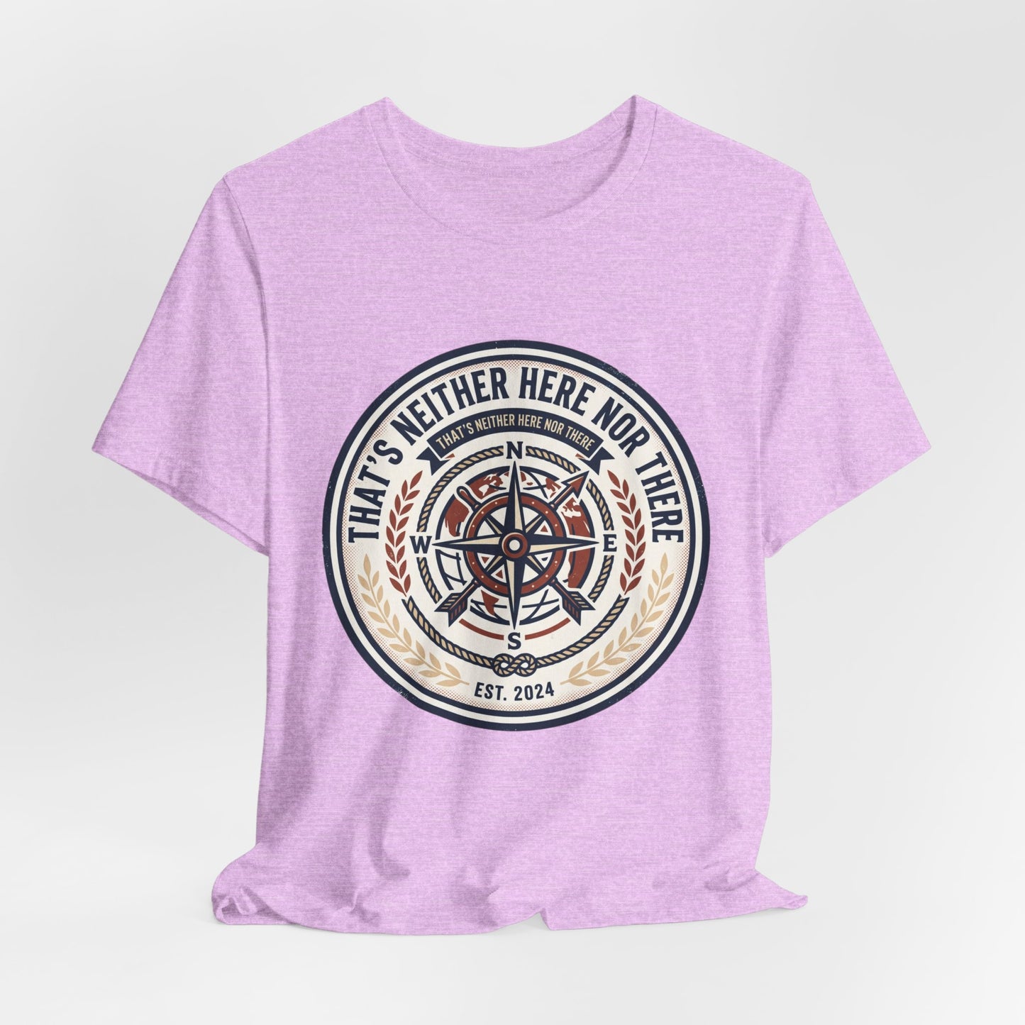Compass Graphic Tee — "That's Neither Here Nor There" Nautical Adventure T‑Shirt
