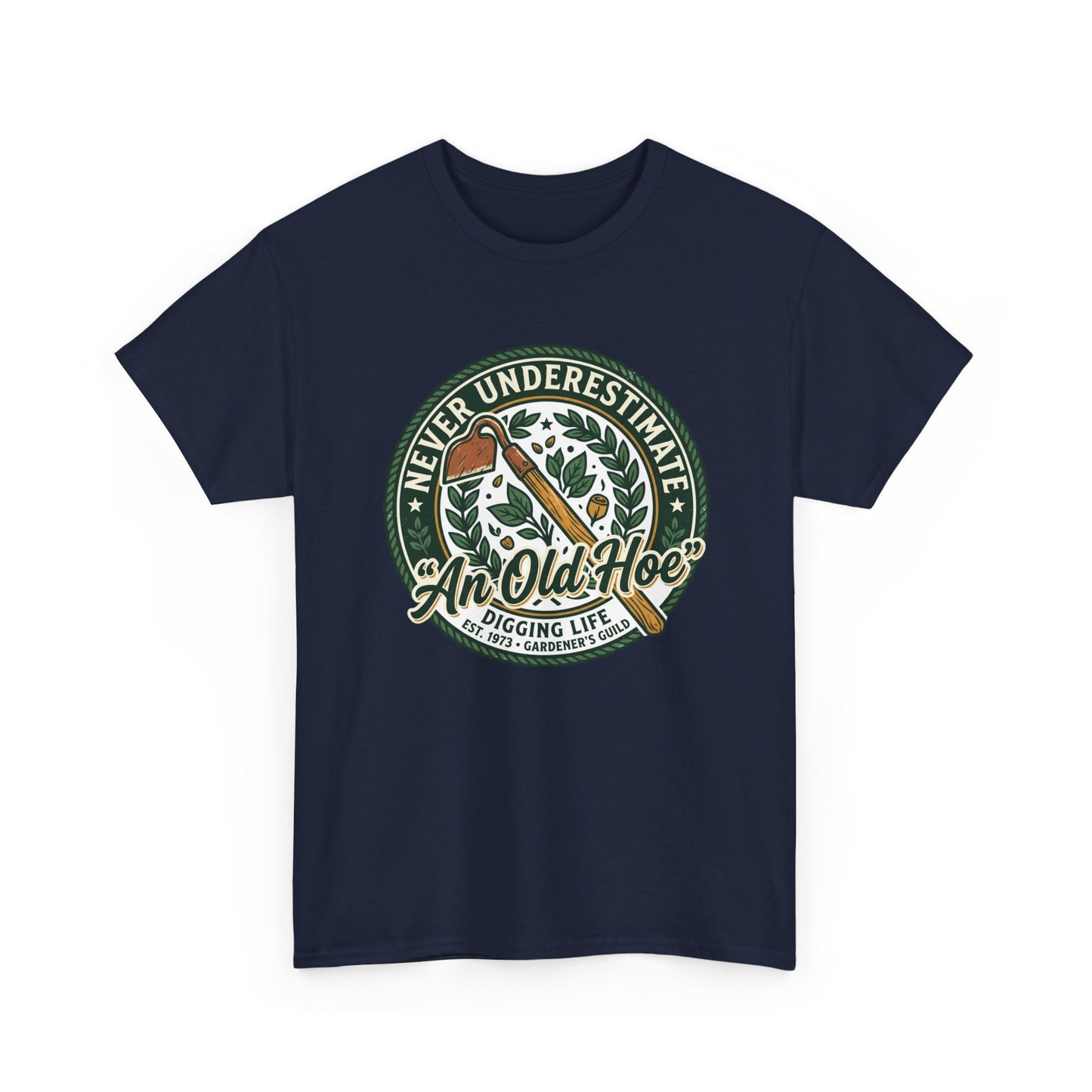 "Never Underestimate An Old Hoe" Gardening Tee