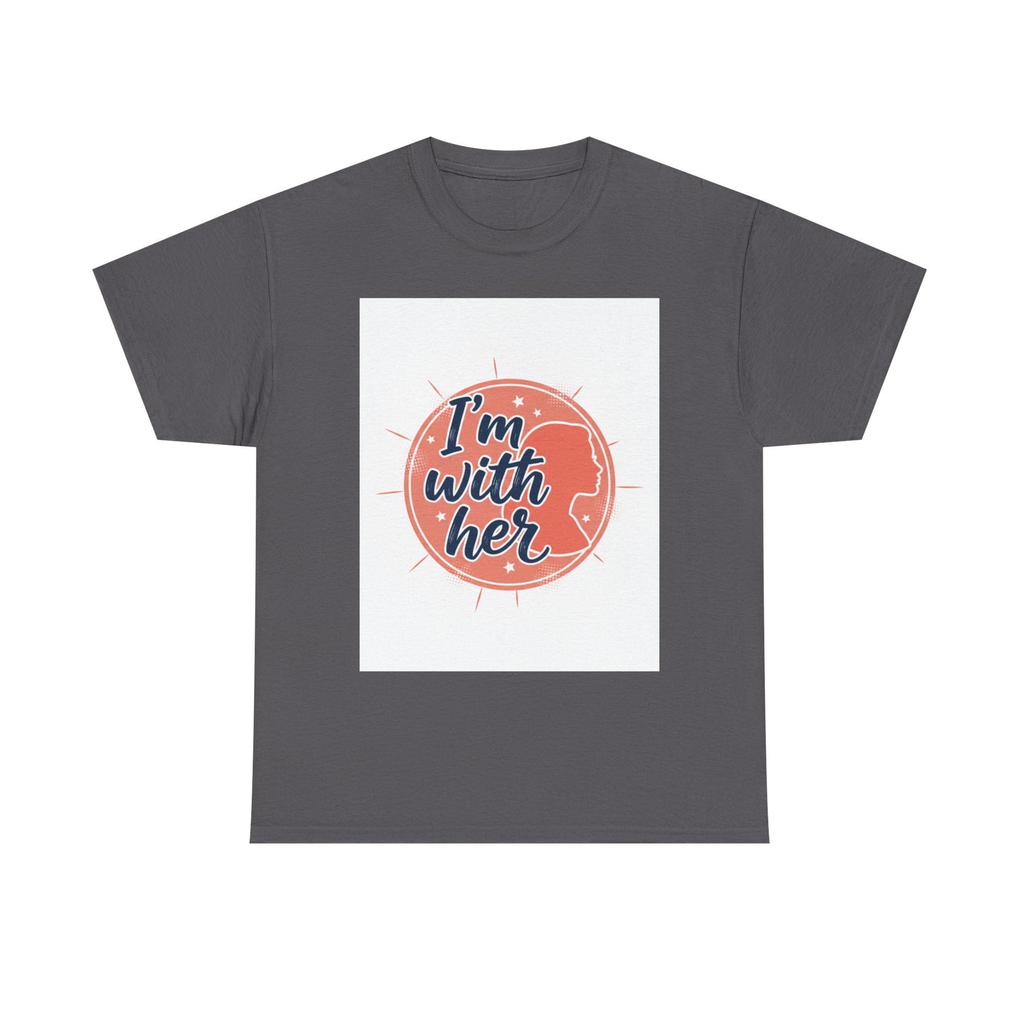 I'm With Her Tee — Feminist Equality Graphic T-Shirt