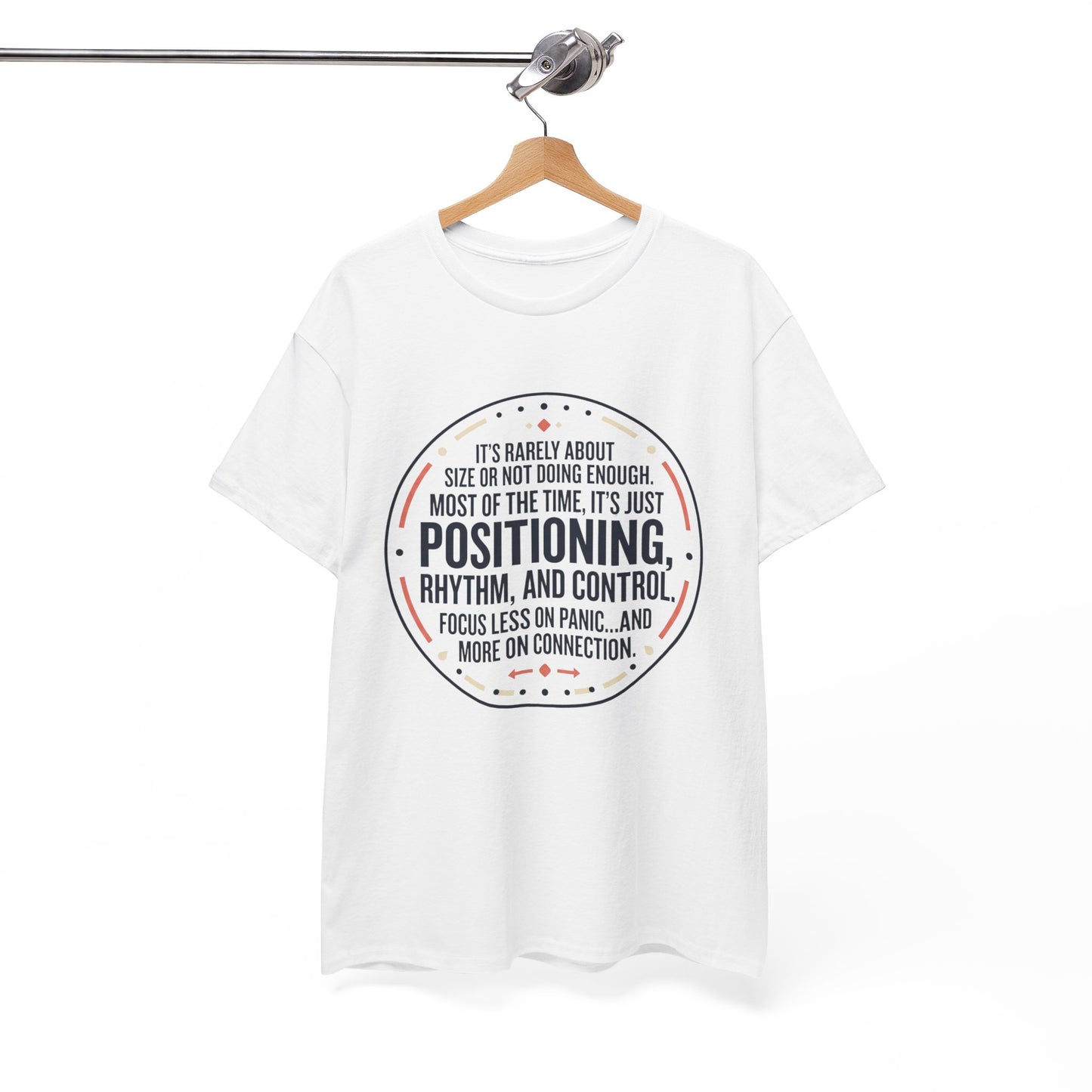 "Positioning, Rhythm, and Control" Motivational Tee—Inspirational Quote T-Shirt