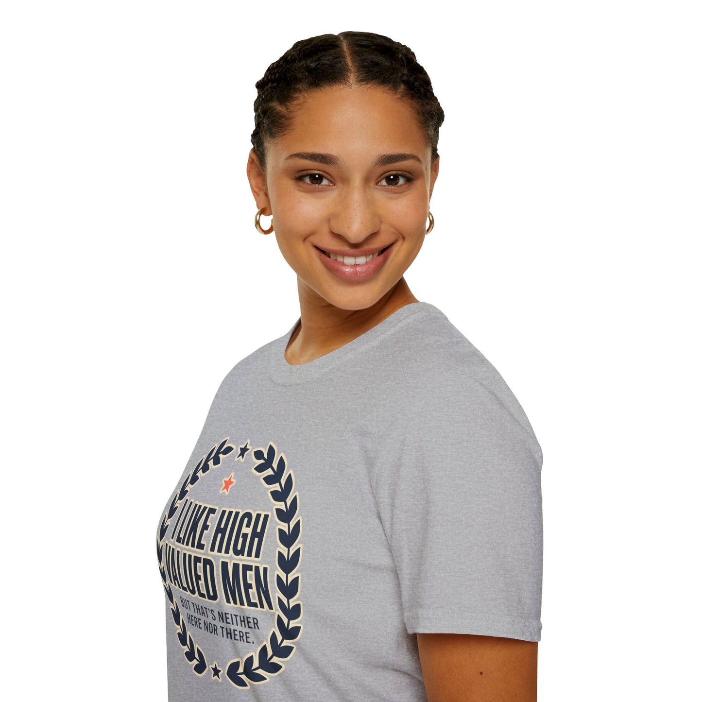 "I Like High Valued Men" Funny Satire Tee