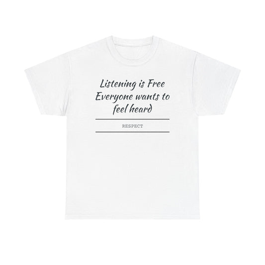 Listening is Free, Feel Heard