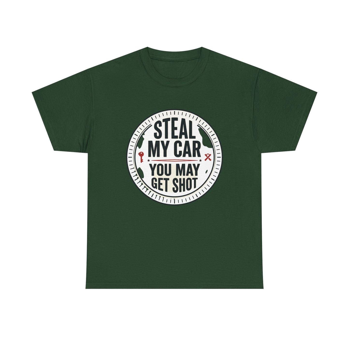 “Steal My Car You May Get Shot” Funny Garage & Car Owner Tee