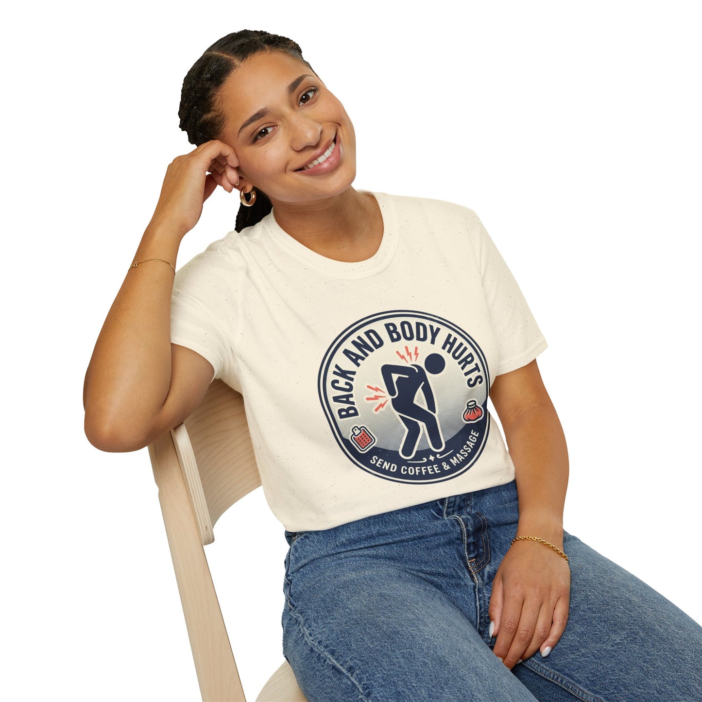 Back and Body Hurts T-Shirt – Funny Pain Relief Graphic Tee (Send Coffee & Massage)