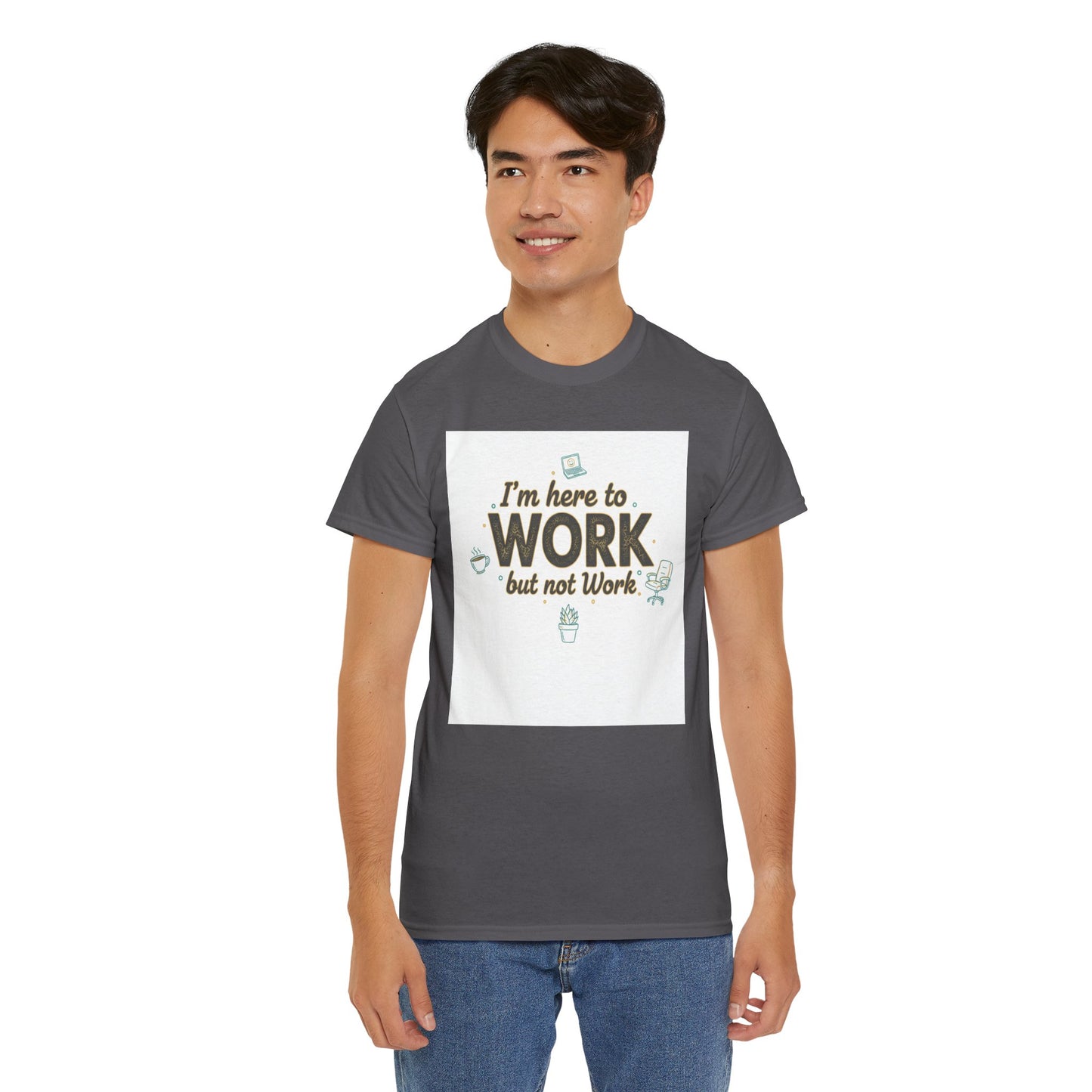 Work From Home Tee — "I'm Here to Work but not Work" Casual Remote Job T‑Shirt