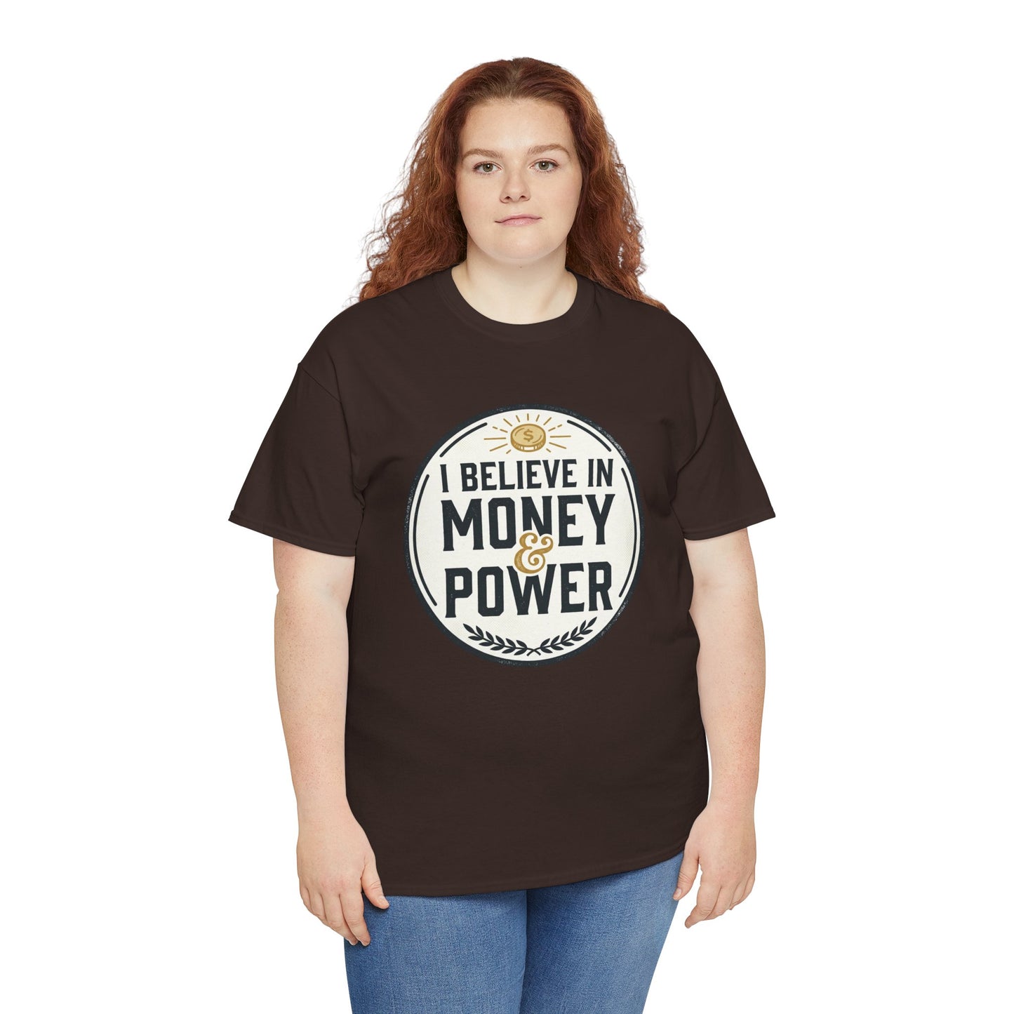 I Believe in Money & Power T-Shirt — Motivational Retro Graphic Tee