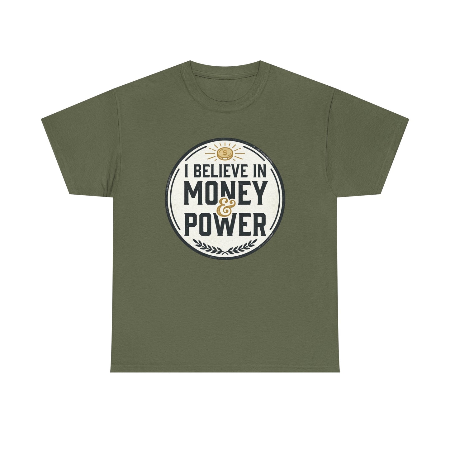 I Believe in Money & Power T-Shirt — Motivational Retro Graphic Tee
