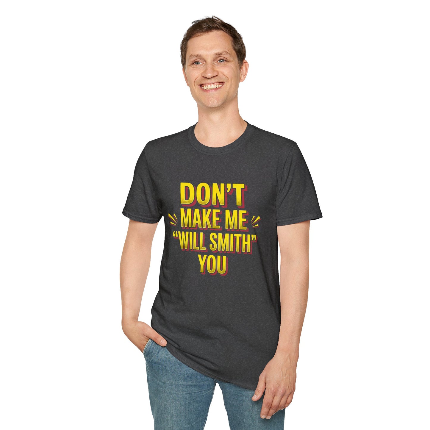 Don't Make Me "Will Smith" T-Shirt — Bold Yellow Graphic Tee
