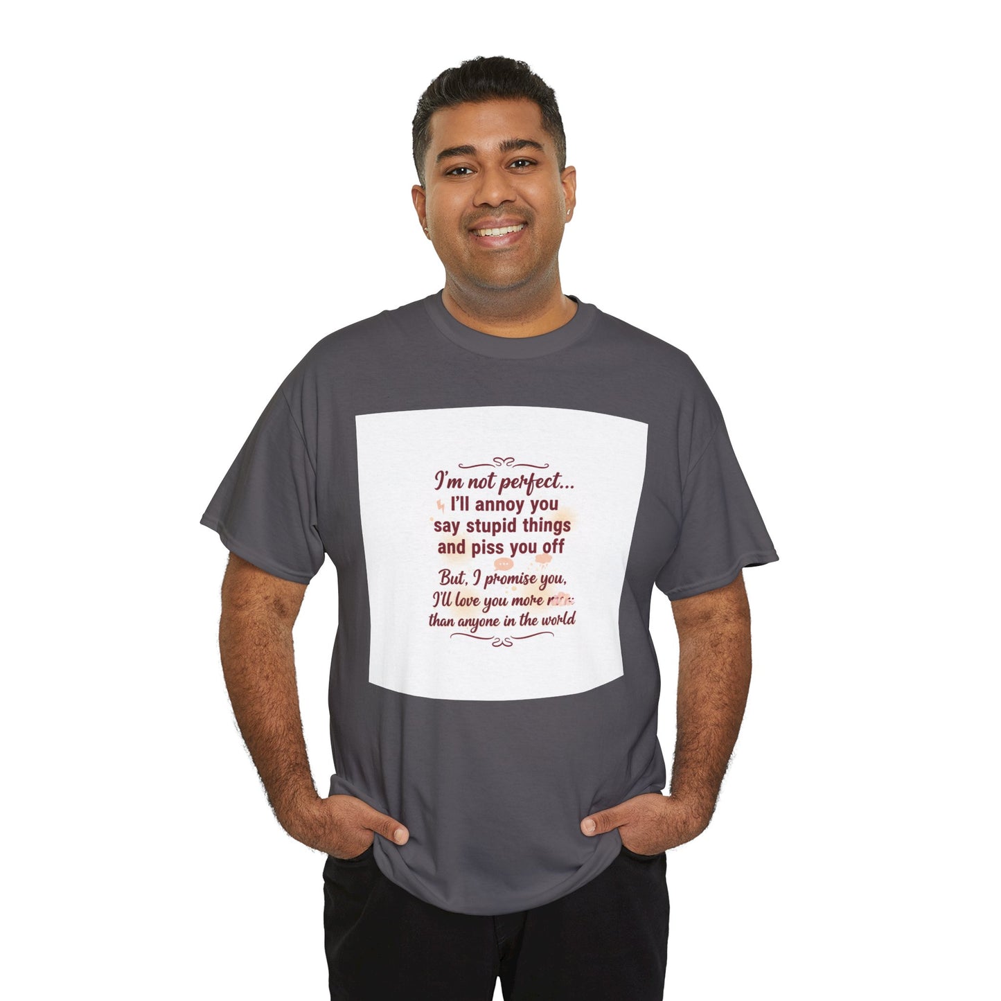 Funny Relationship Tee — “I’m Not Perfect… I’ll Annoy You” Couples T‑Shirt Printify