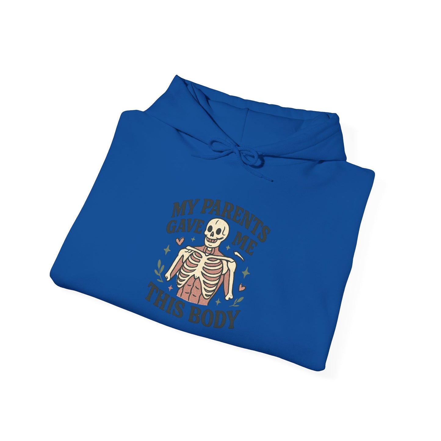 Skeleton Graphic Hoodie — "My Parents Gave Me This Body" Funny Halloween Pullover