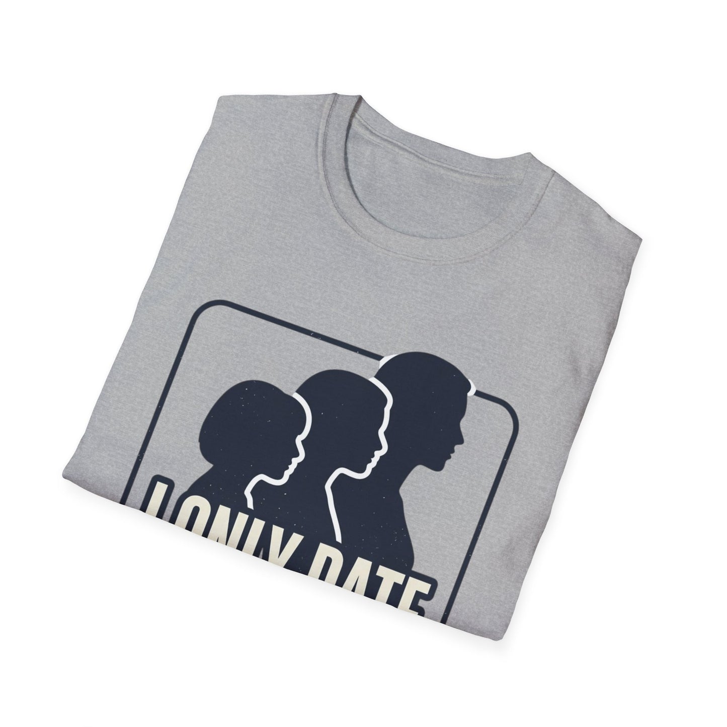 I Only Date Tall Women T-Shirt — Funny Tall Women Pride Tee