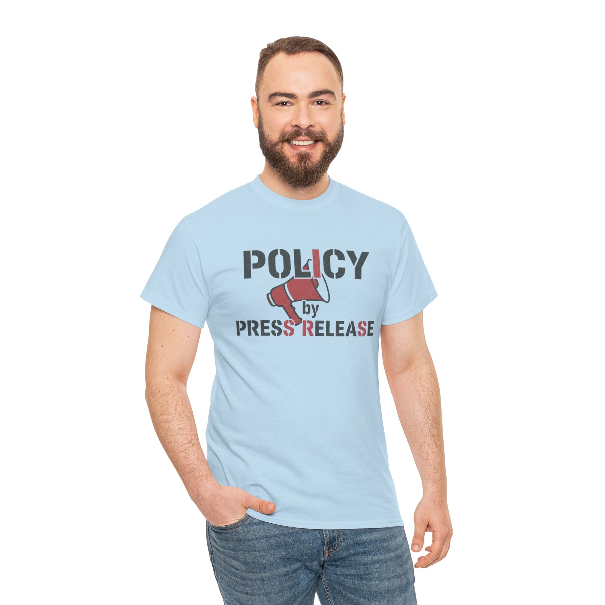 Policy by Press Release Tee — Political Satire Graphic T‑Shirt Printify