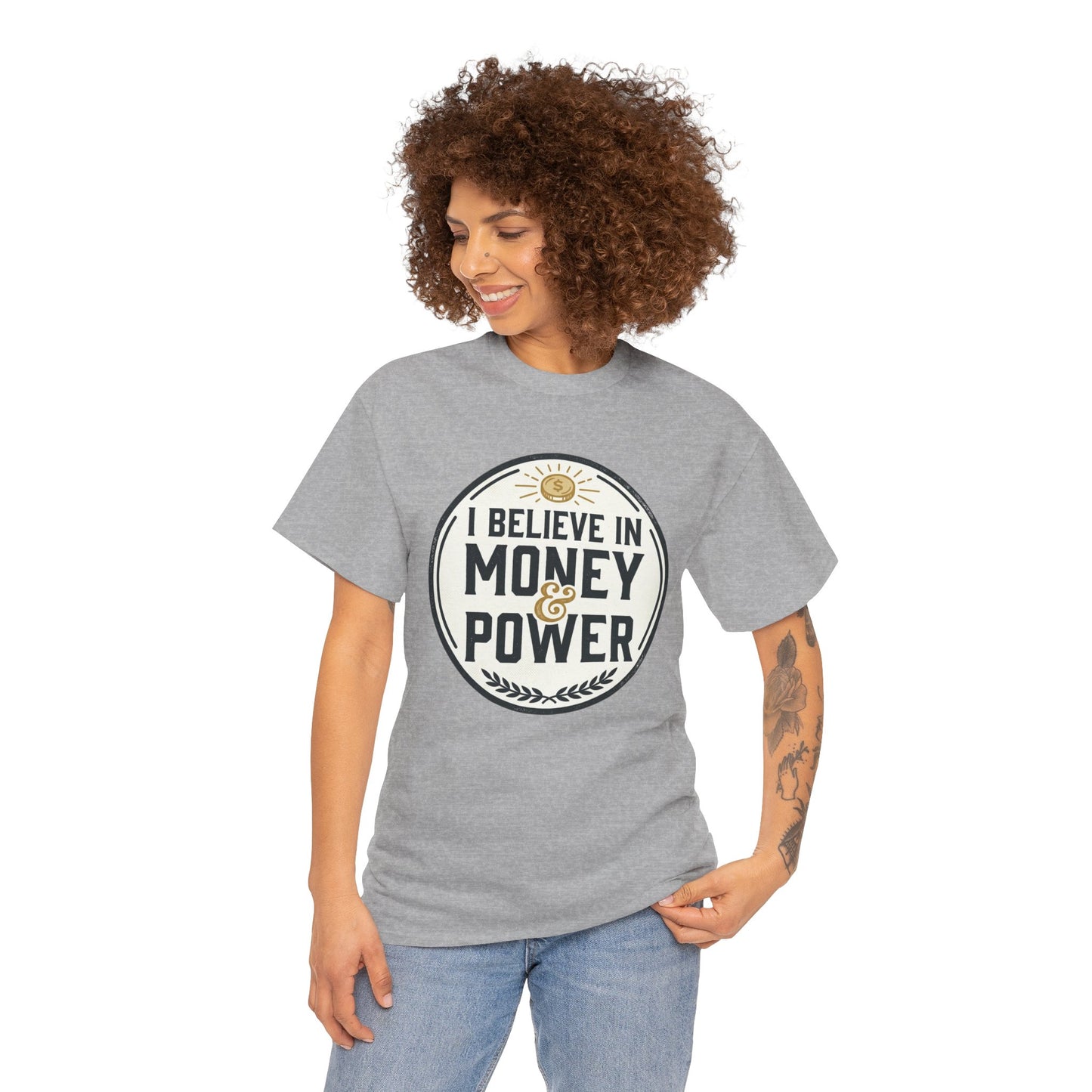 I Believe in Money & Power T-Shirt — Motivational Retro Graphic Tee