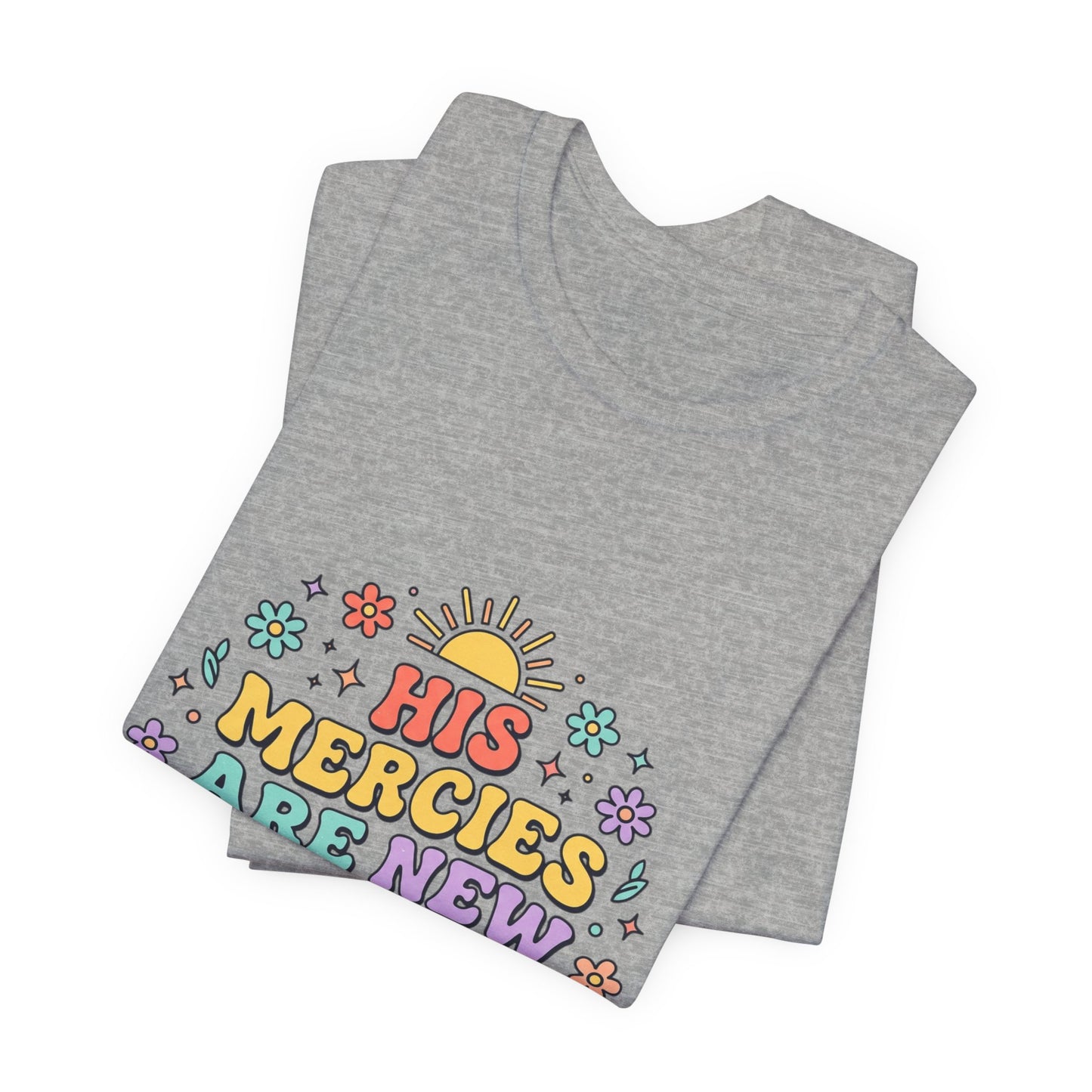 His Mercies Are New Every Morning T‑Shirt | Christian pastel groovy encouragement