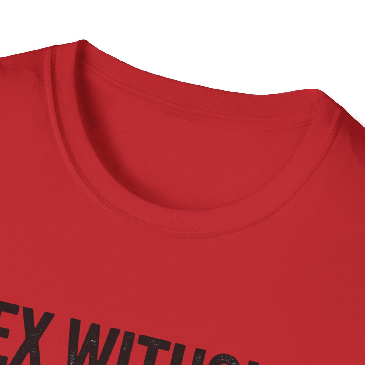 "Sex Without Love Still Feels Great." Bold Statement Tee