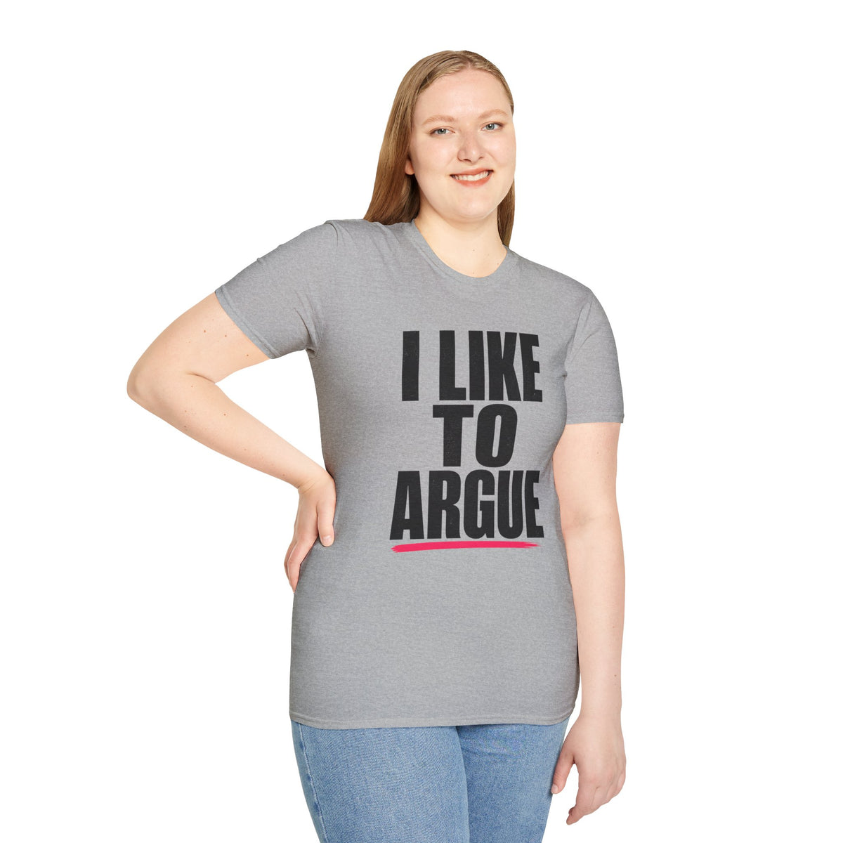 I Like To Argue T-Shirt — Funny Statement Tee for Debate Lovers