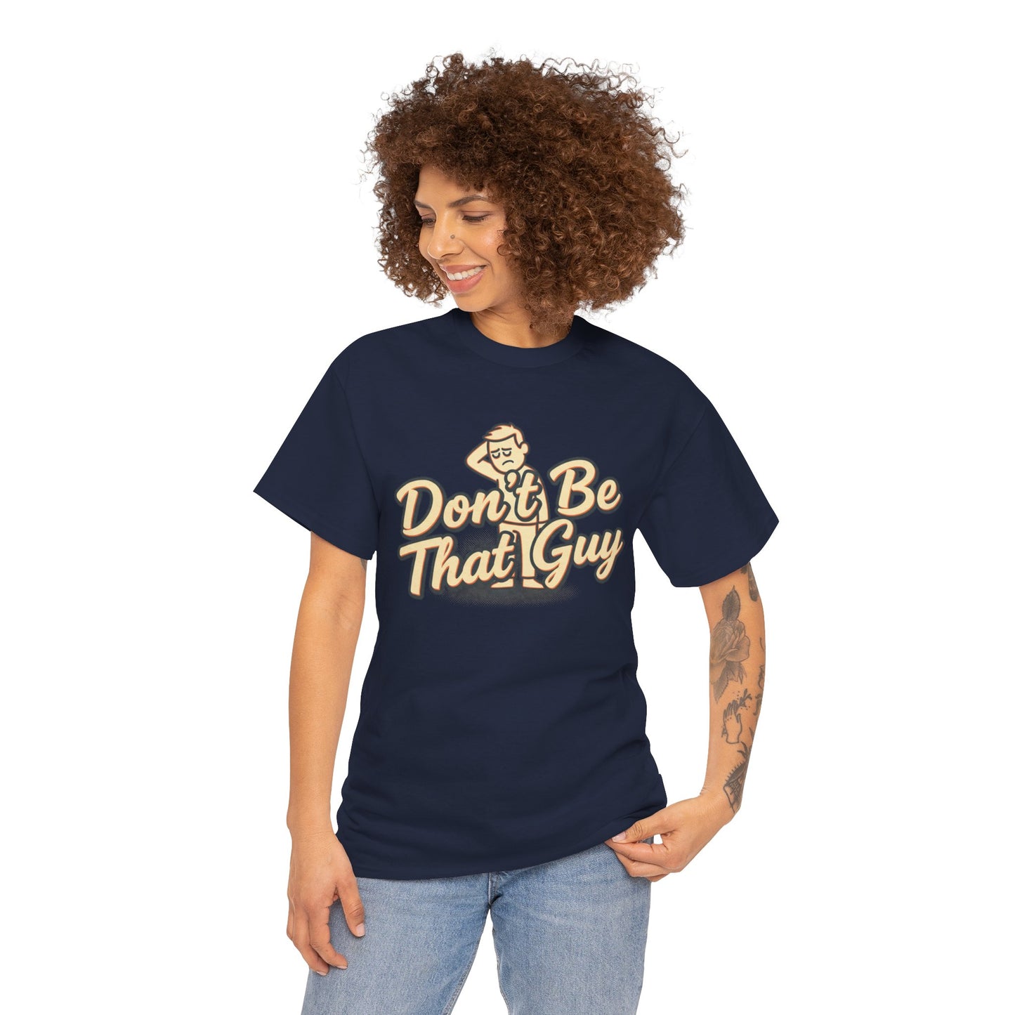 Don't Be That Guy Tee — Retro Graphic White T‑Shirt Printify