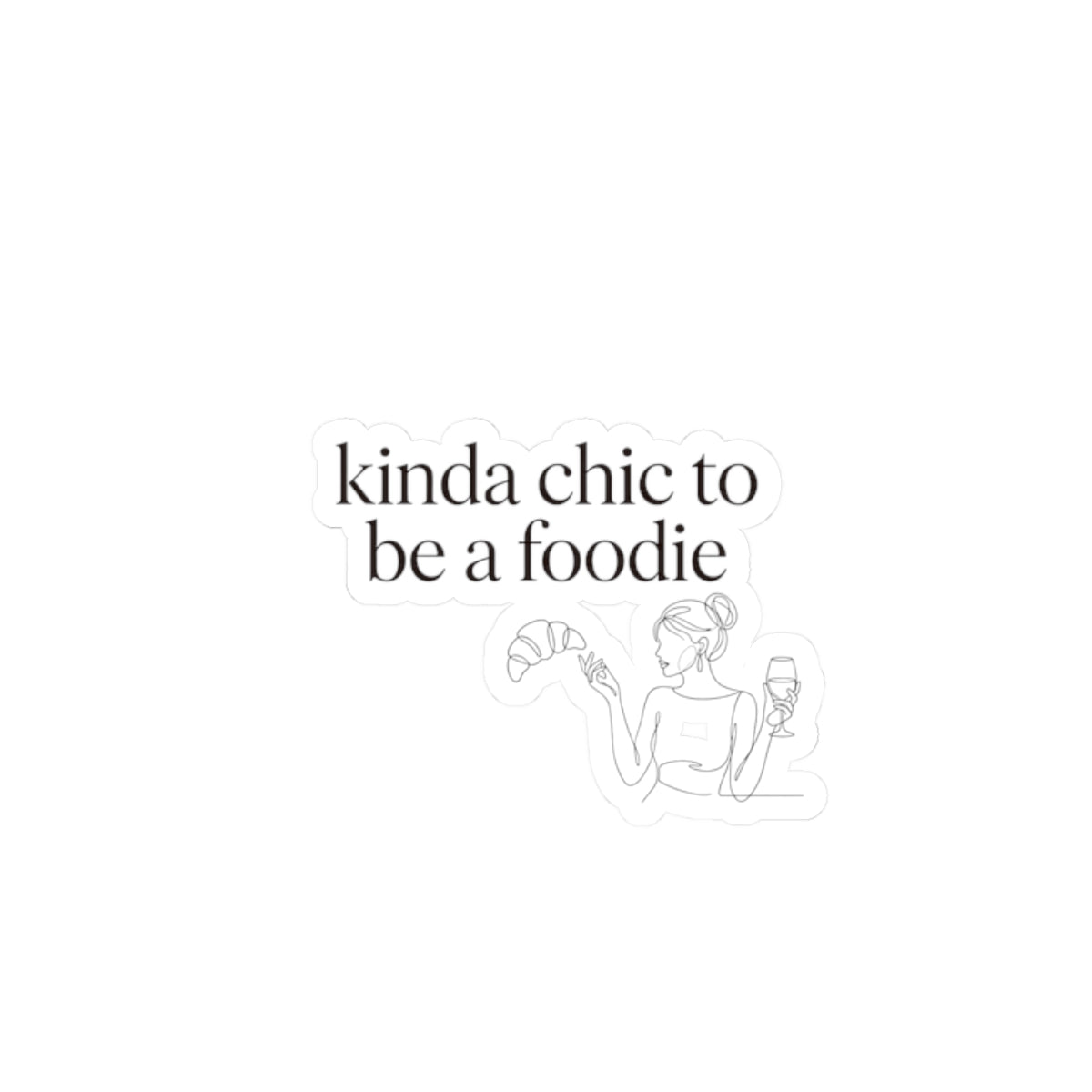 Kinda Chic to Be a Foodie Sticker | Minimal Line Art, Aesthetic Kitchen Laptop Decal