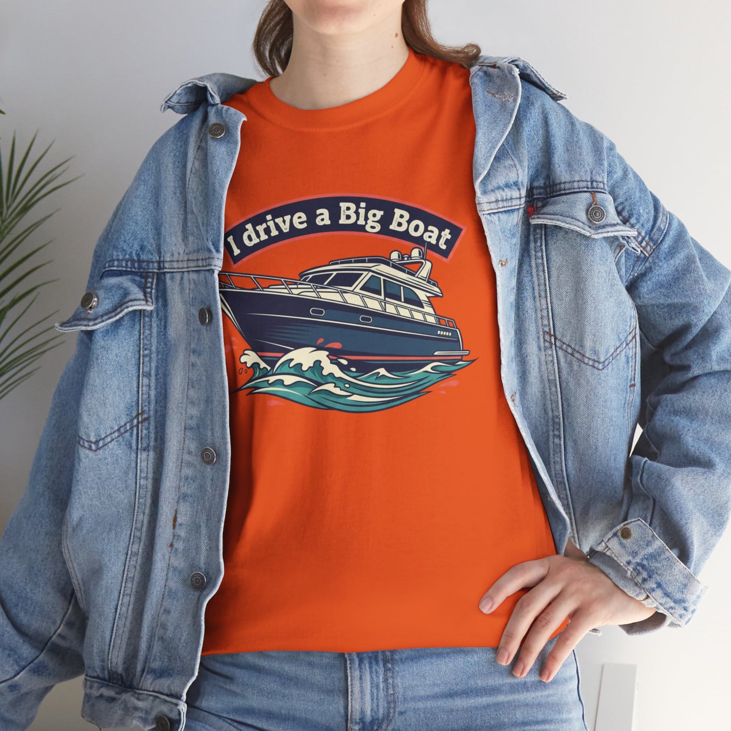 Boat T-Shirt — “I Drive a Big Boat” Graphic Tee for Boating Enthusiasts