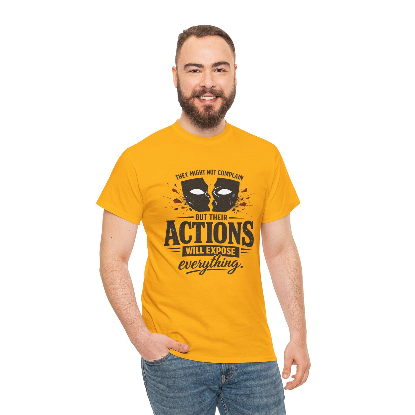 T-Shirt — "Their Actions Will Expose Everything" Motivational Graphic Tee Printify