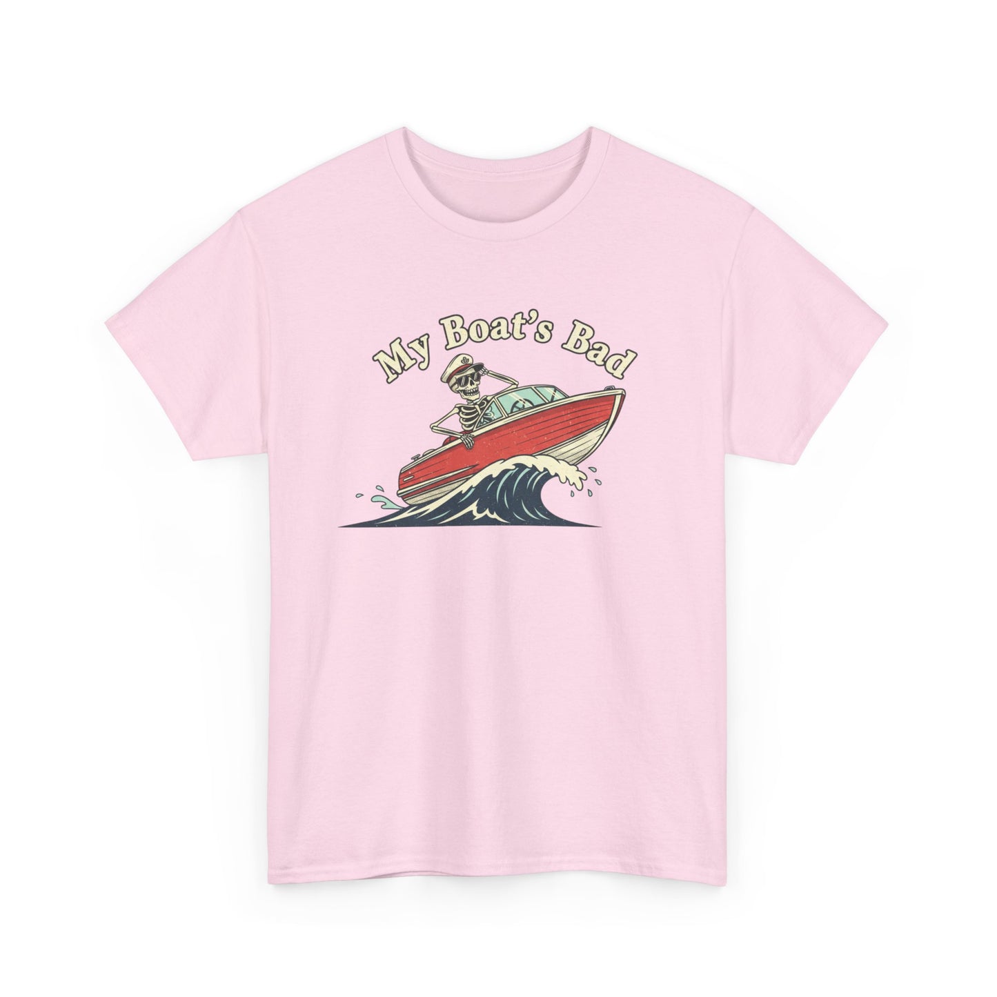 Boat Dad T‑Shirt – “My Boat's Bad” Funny Boating Tee for Dads & Fishermen