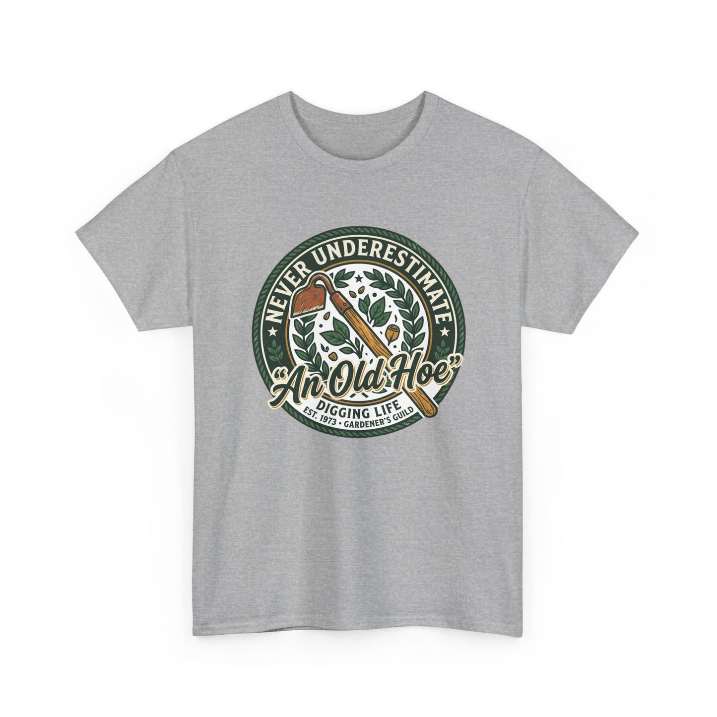 "Never Underestimate An Old Hoe" Gardening Tee