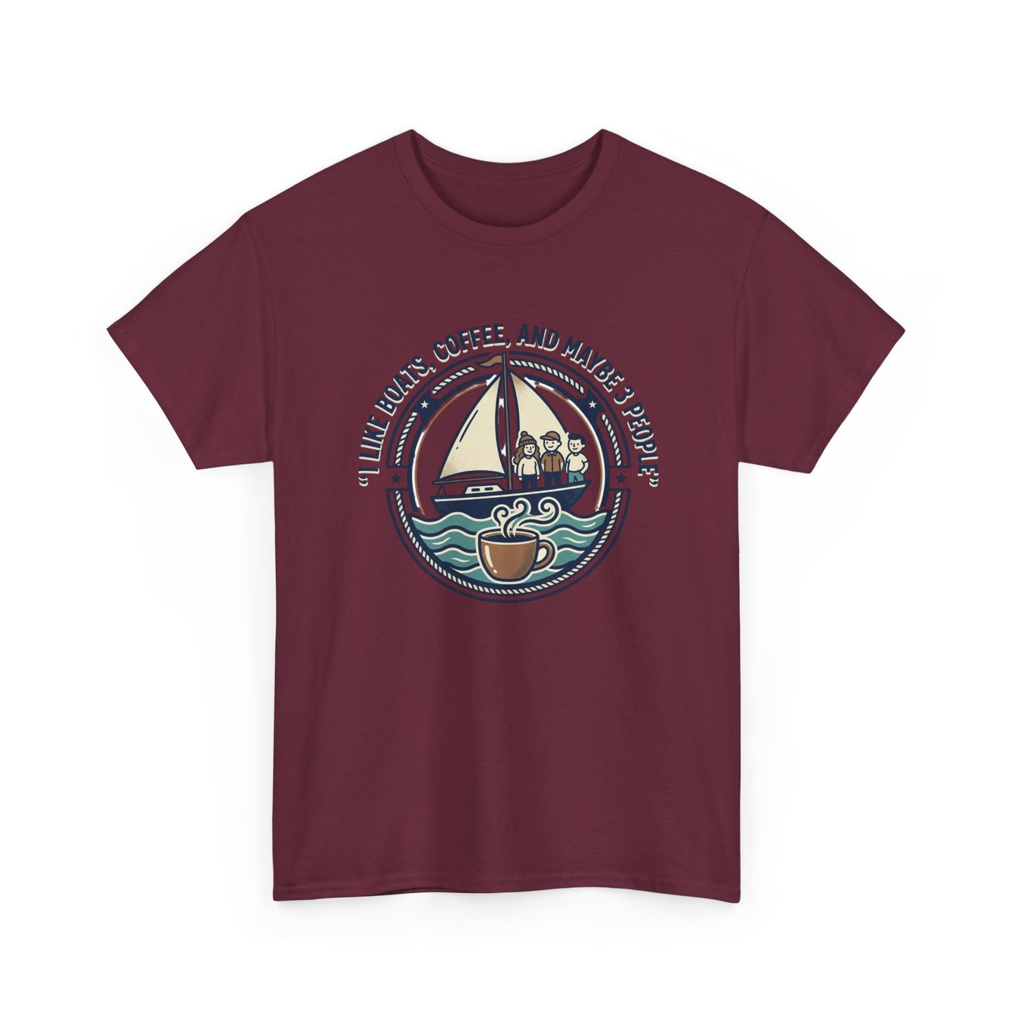 Sailboats & Coffee T‑Shirt — "I Like Boats, Coffee, and Maybe 3 People" Graphic Tee Printify