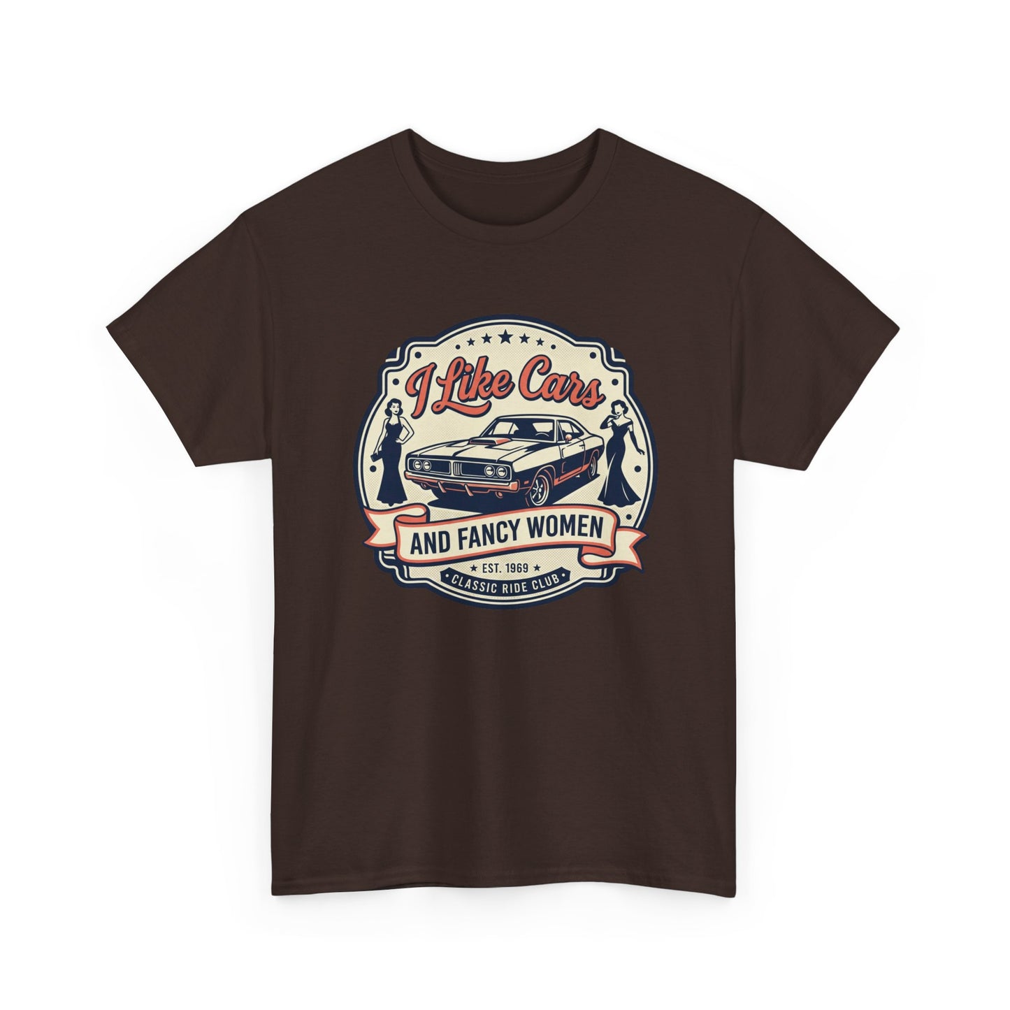“I Like Cars and Fancy Women” Vintage Auto Graphic Shirt - Classic Car Tee