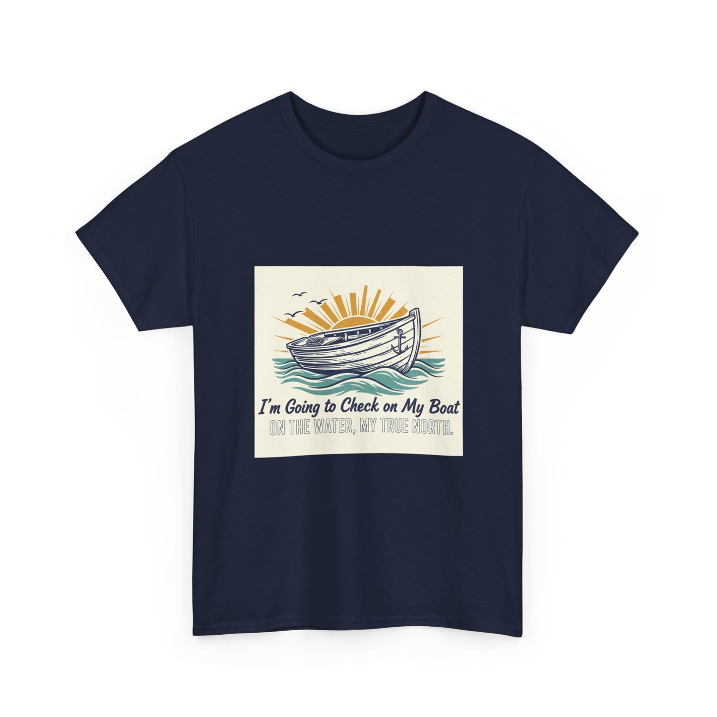 Boat T-Shirt — "I'm Going to Check on My Boat" Vintage Nautical Tee