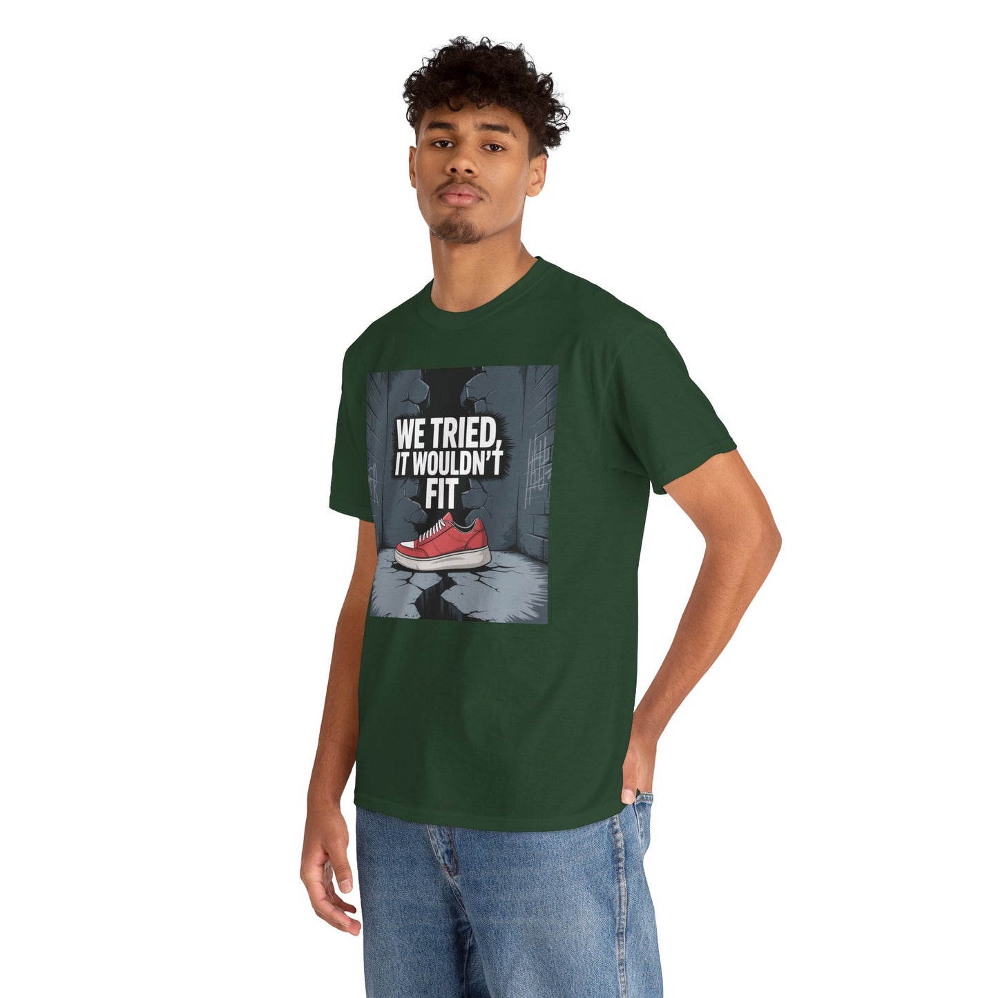 We Tried, It Wouldn't Fit T‑Shirt — Funny Shoe Locker Room Gym Tee Printify