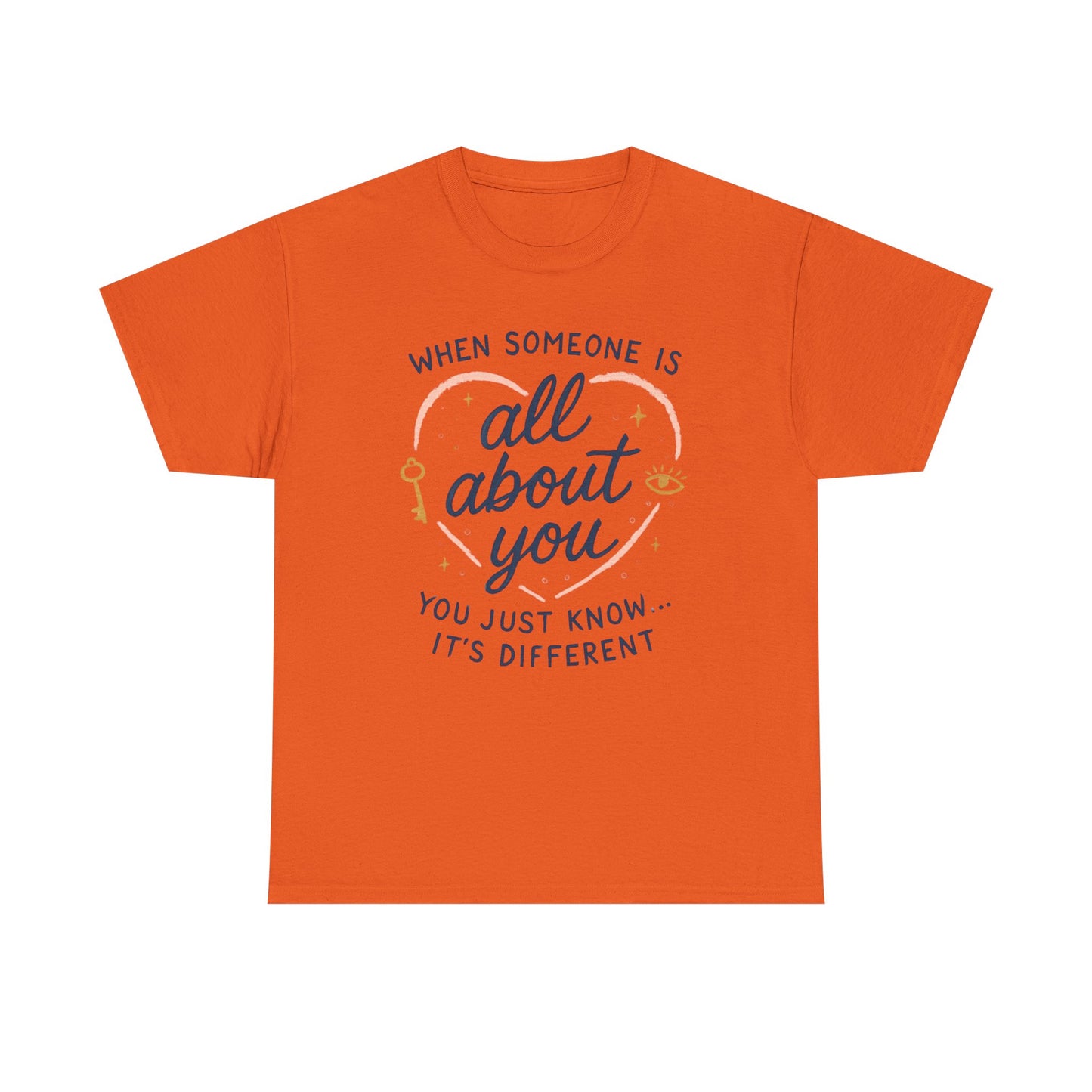 T-Shirt — "When Someone Is All About You" Heartfelt Quote Tee