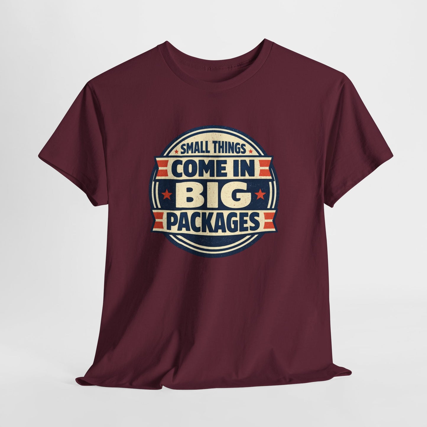 T-Shirt — "Small Things Come in Big Packages" Retro Badge Tee