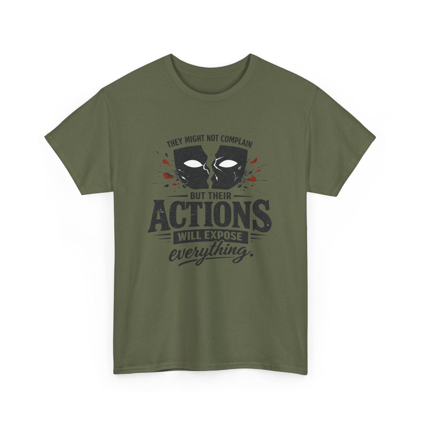 T-Shirt — "Their Actions Will Expose Everything" Motivational Graphic Tee Printify