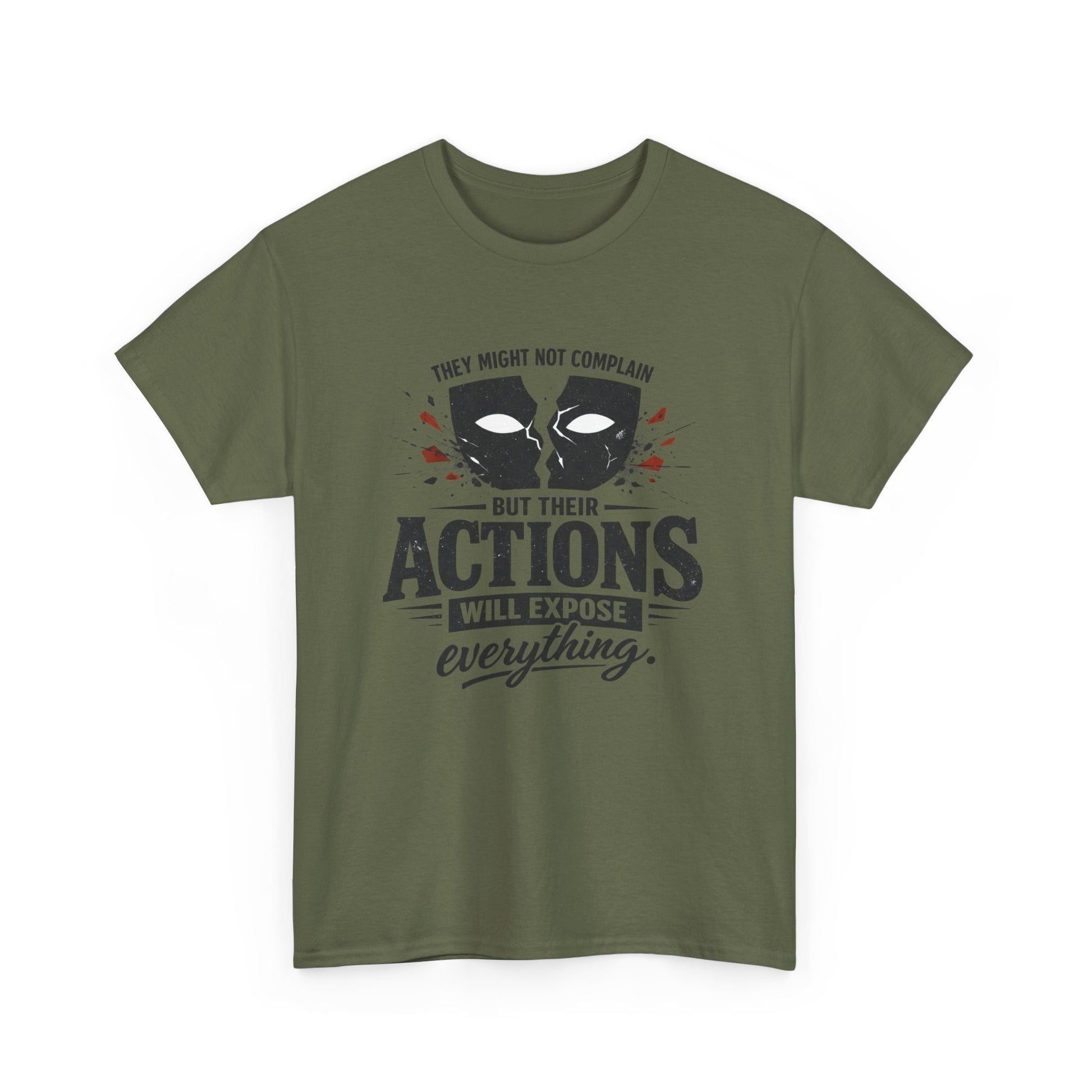 T-Shirt — "Their Actions Will Expose Everything" Motivational Graphic Tee Printify