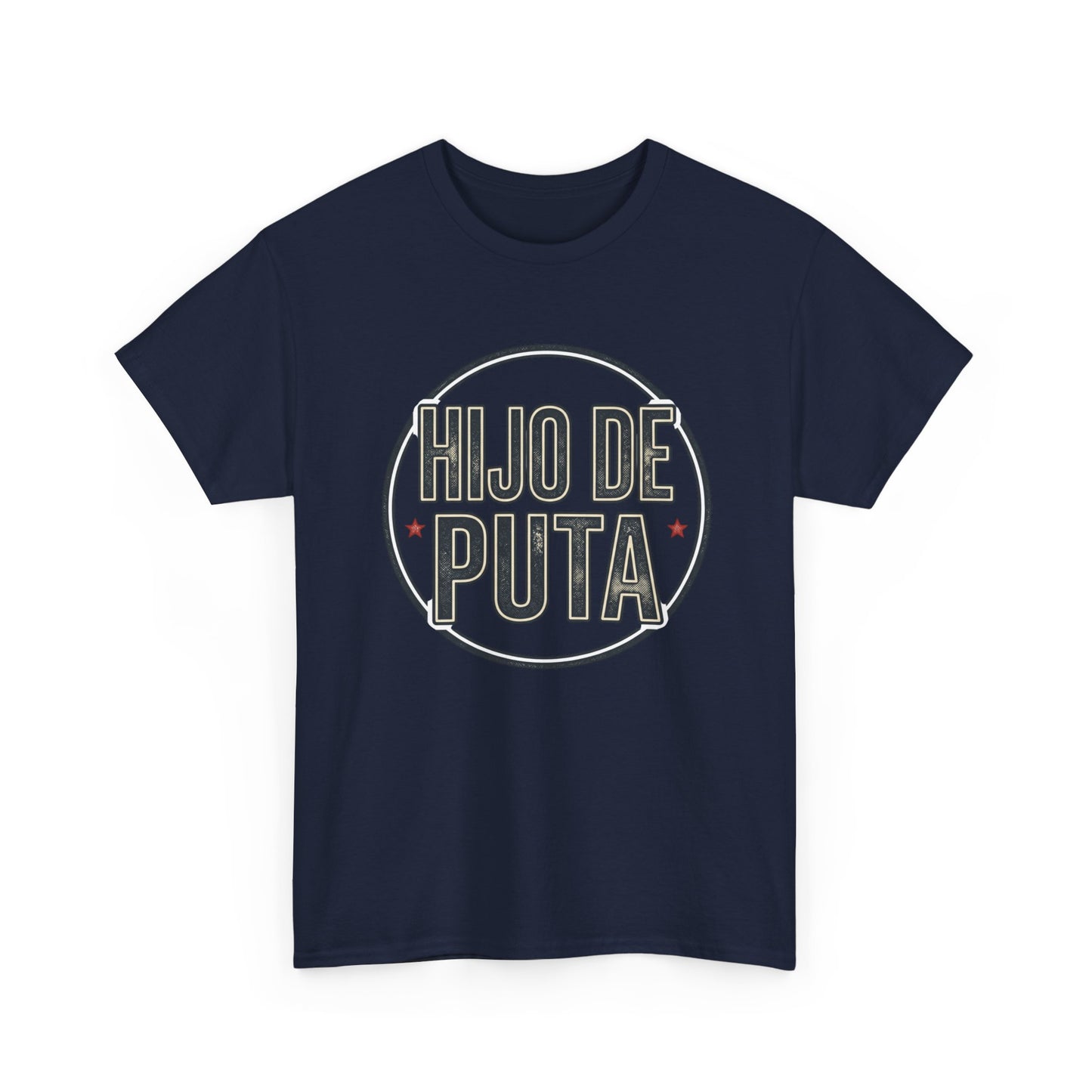 Hijo de Puta Graphic Tee — Retro Circle Spanish Phrase T-Shirt
