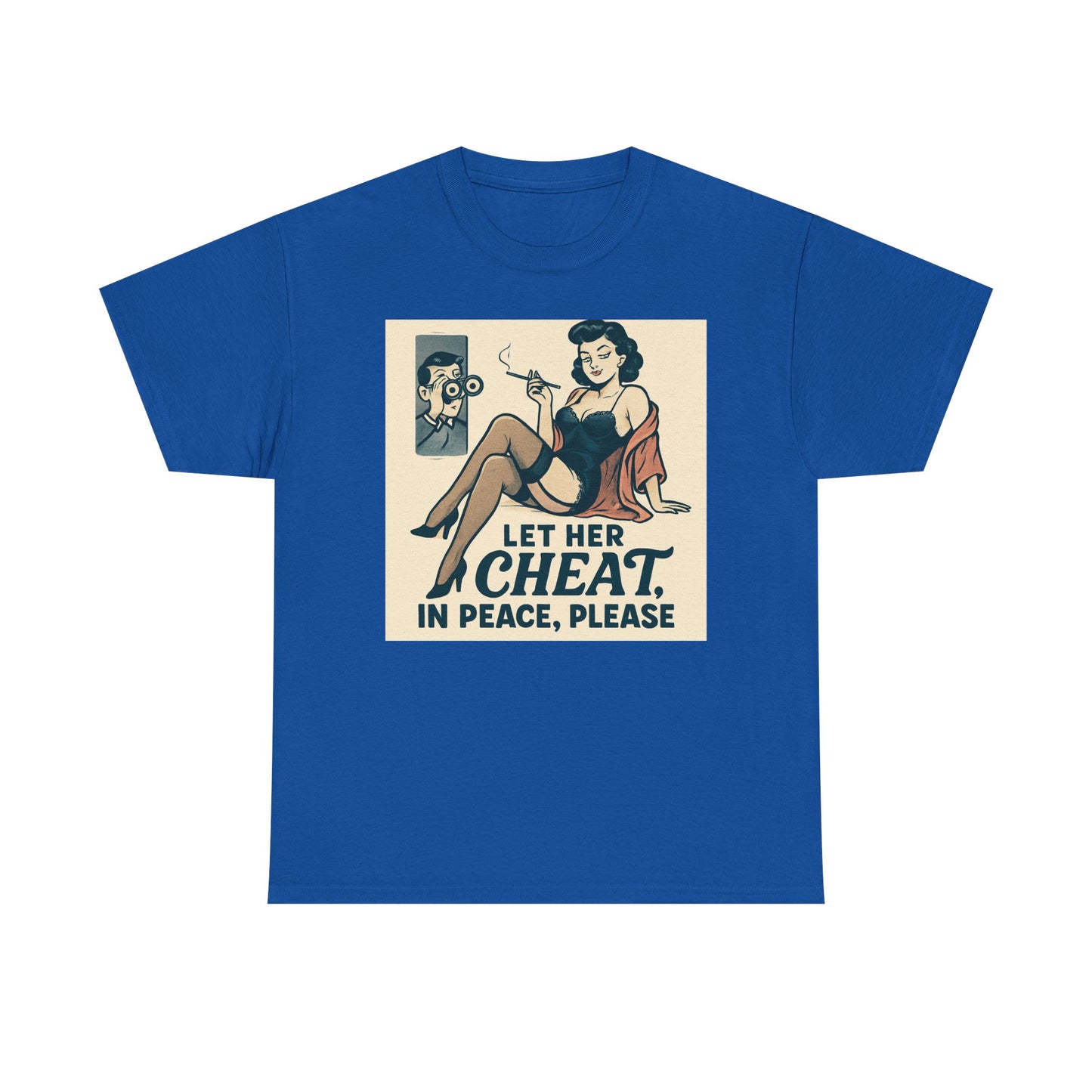 T-Shirt — Vintage Pinup “Let Her Cheat in Peace, Please” Graphic Tee