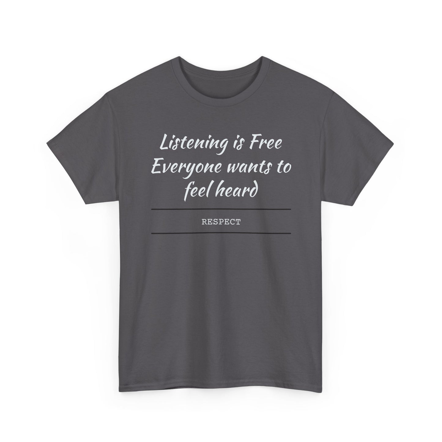 Listening is Free, Feel Heard