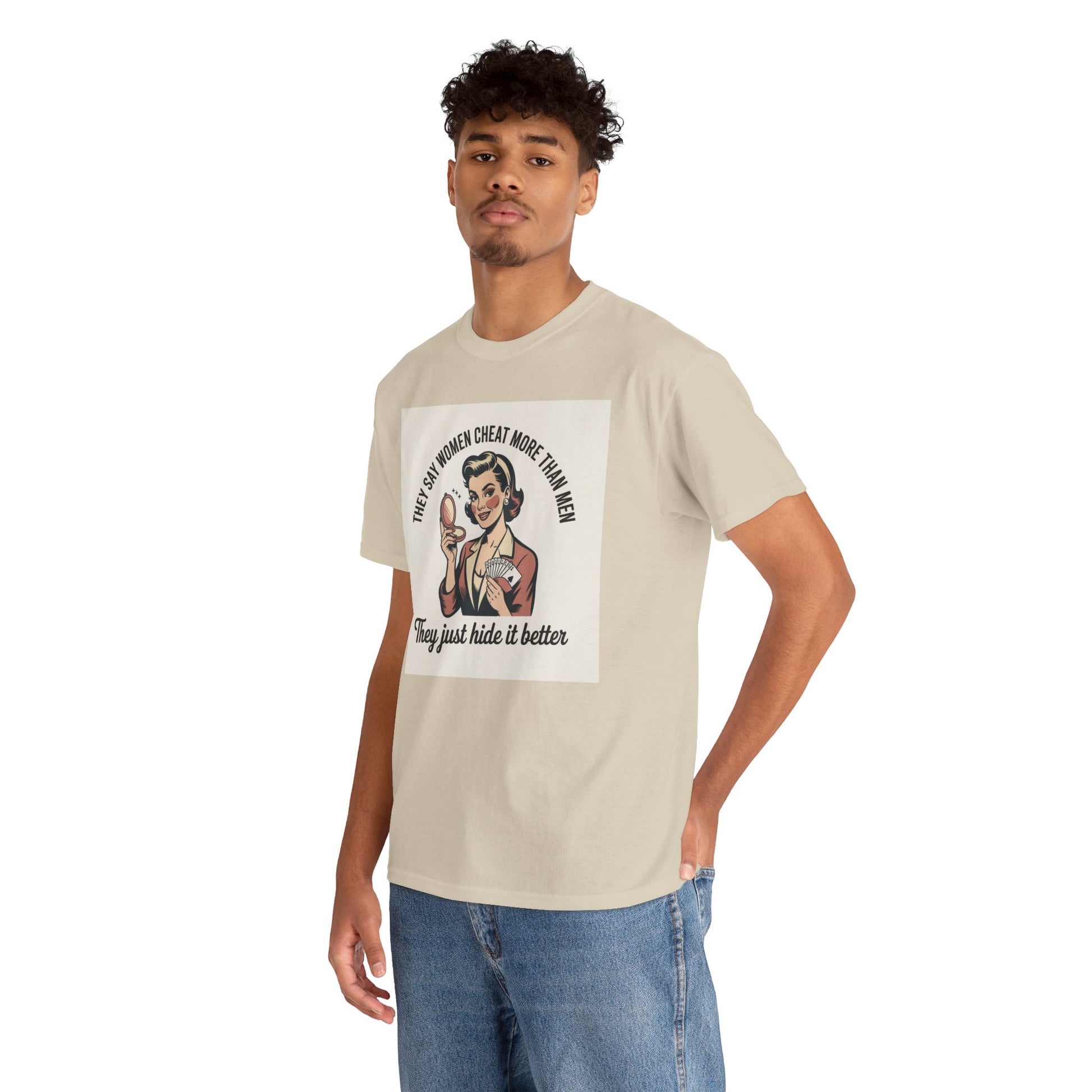 Vintage Pinup Tee — "They Say Women Cheat More Than Men — They Just Hide It Better" Printify