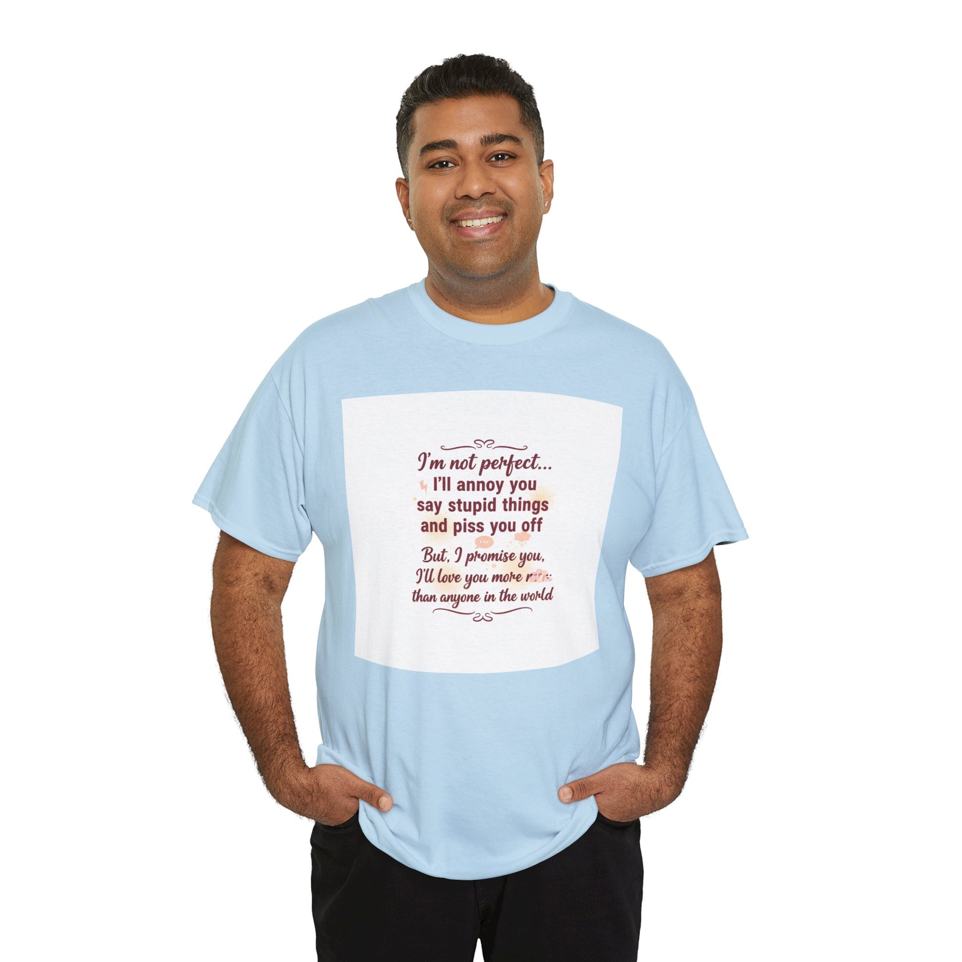 Funny Relationship Tee — “I’m Not Perfect… I’ll Annoy You” Couples T‑Shirt Printify