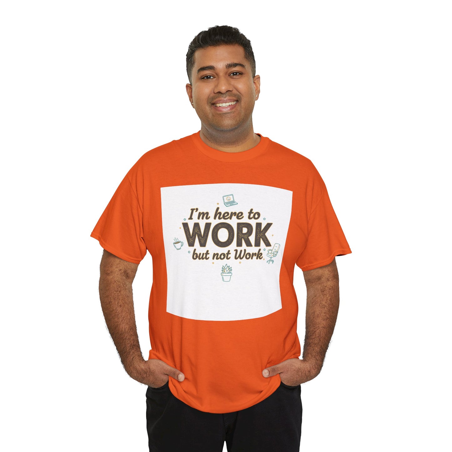 Work From Home Tee — "I'm Here to Work but not Work" Casual Remote Job T‑Shirt