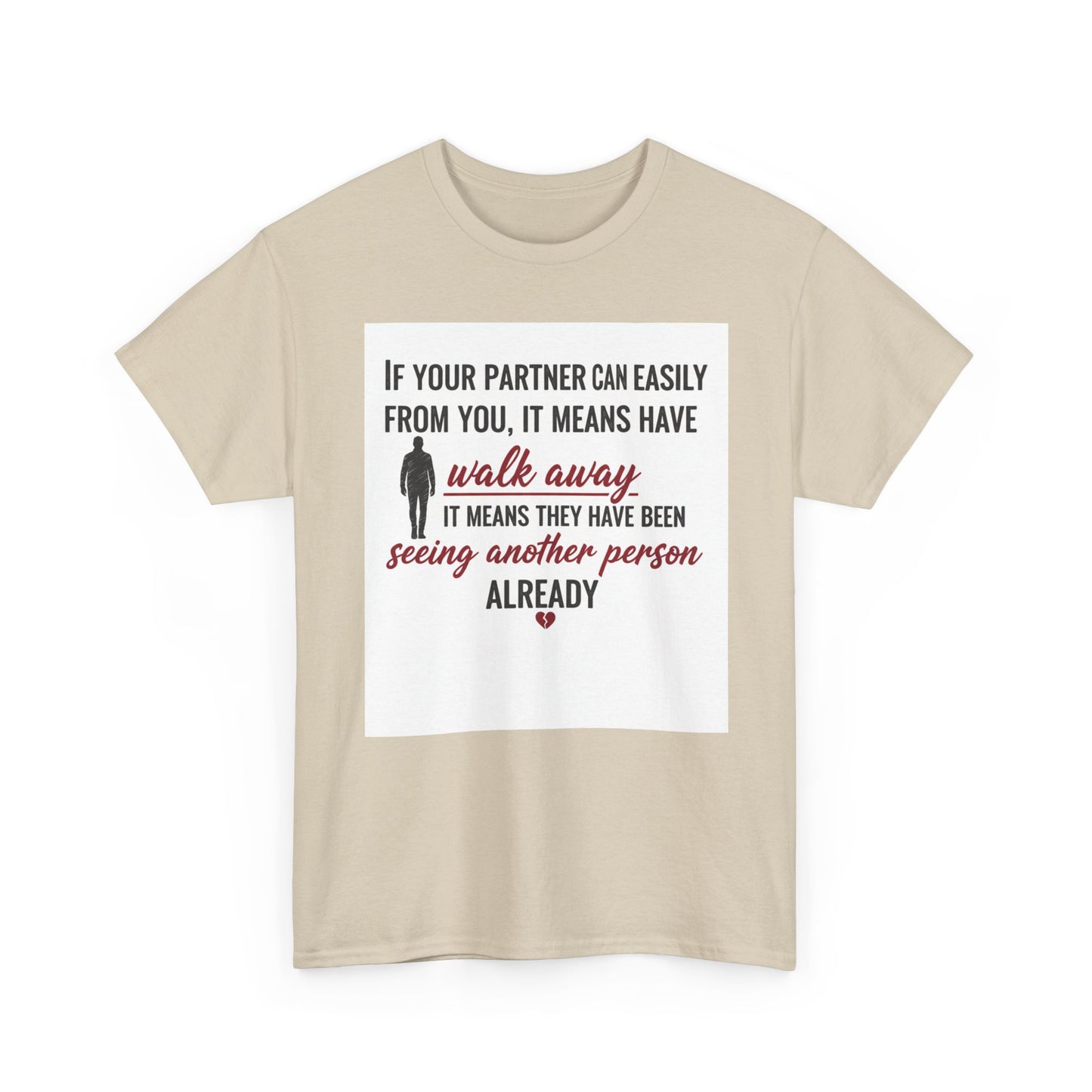T‑Shirt — “If Your Partner Can Easily Walk Away” Relationship Quote Tee