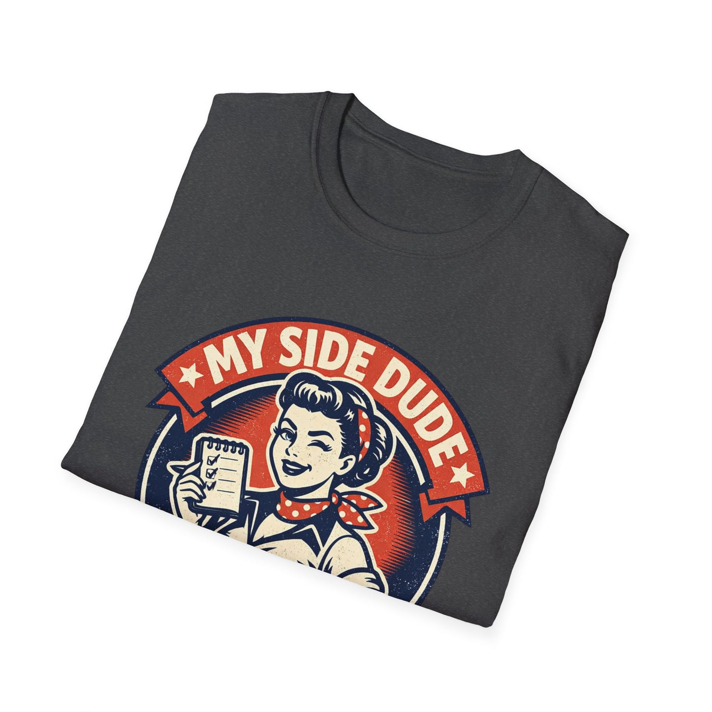 "My Side Dude Teaches Me How to Treat My Husband Better" Retro Graphic Shirt